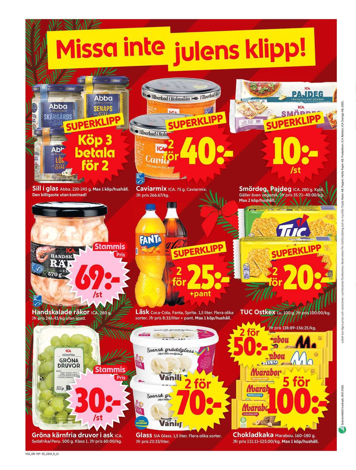 Se ICA Supermarket reklamblad för vecka 52 på Kampanjveckan.se. Se bra erbjudanden på många varor, t.ex. vindruvor ica eller smörgåskex tuc. Läs reklambladet här! Sida 14
