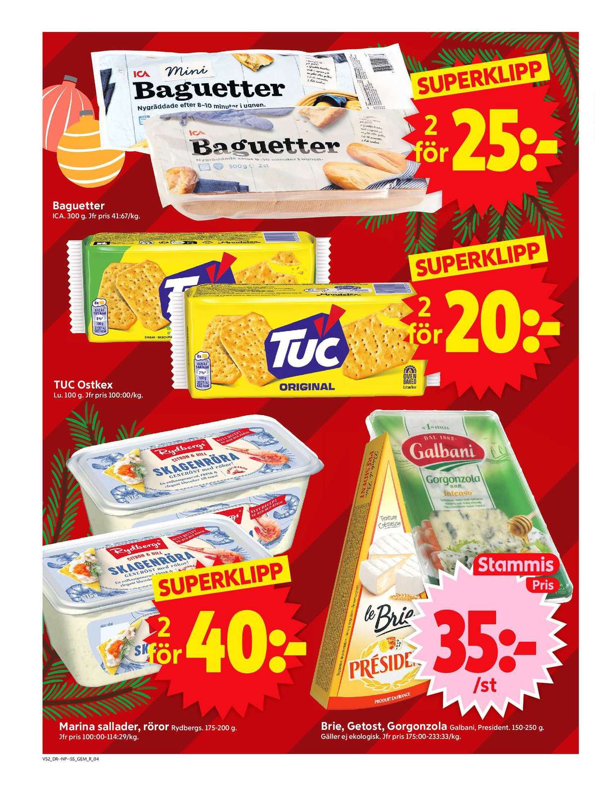 Se ICA Supermarket reklamblad för vecka 52 på Kampanjveckan.se. Se bra erbjudanden på många varor, t.ex. brie president eller baguetter ica. Läs reklambladet här! Sida 4
