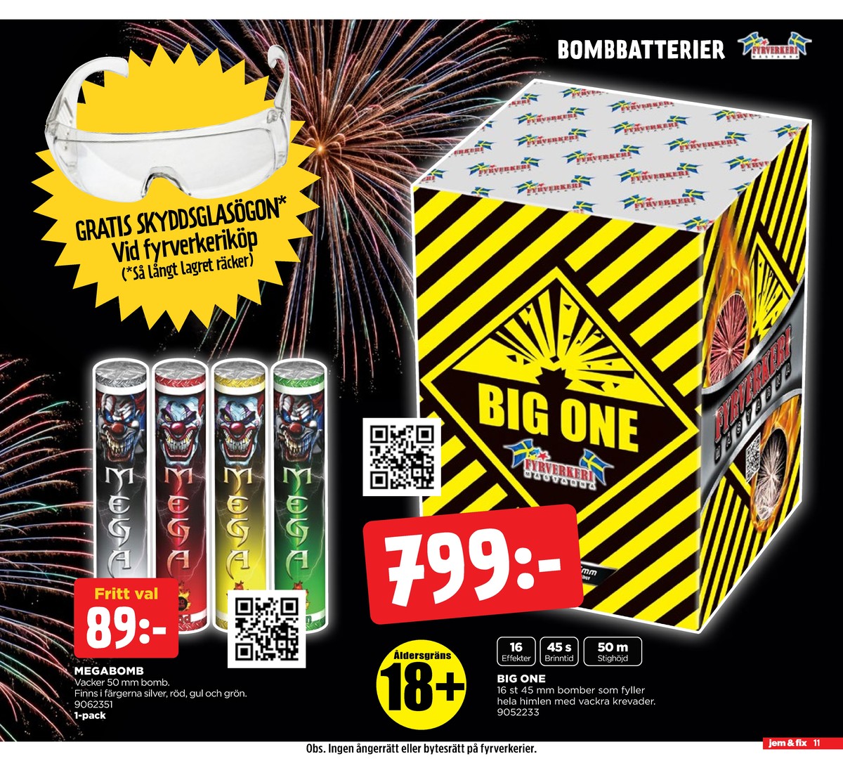 Se Jem & Fix reklamblad för vecka 52 på Kampanjveckan.se. Se bra erbjudanden på många varor. Läs reklambladet här! Sida 11