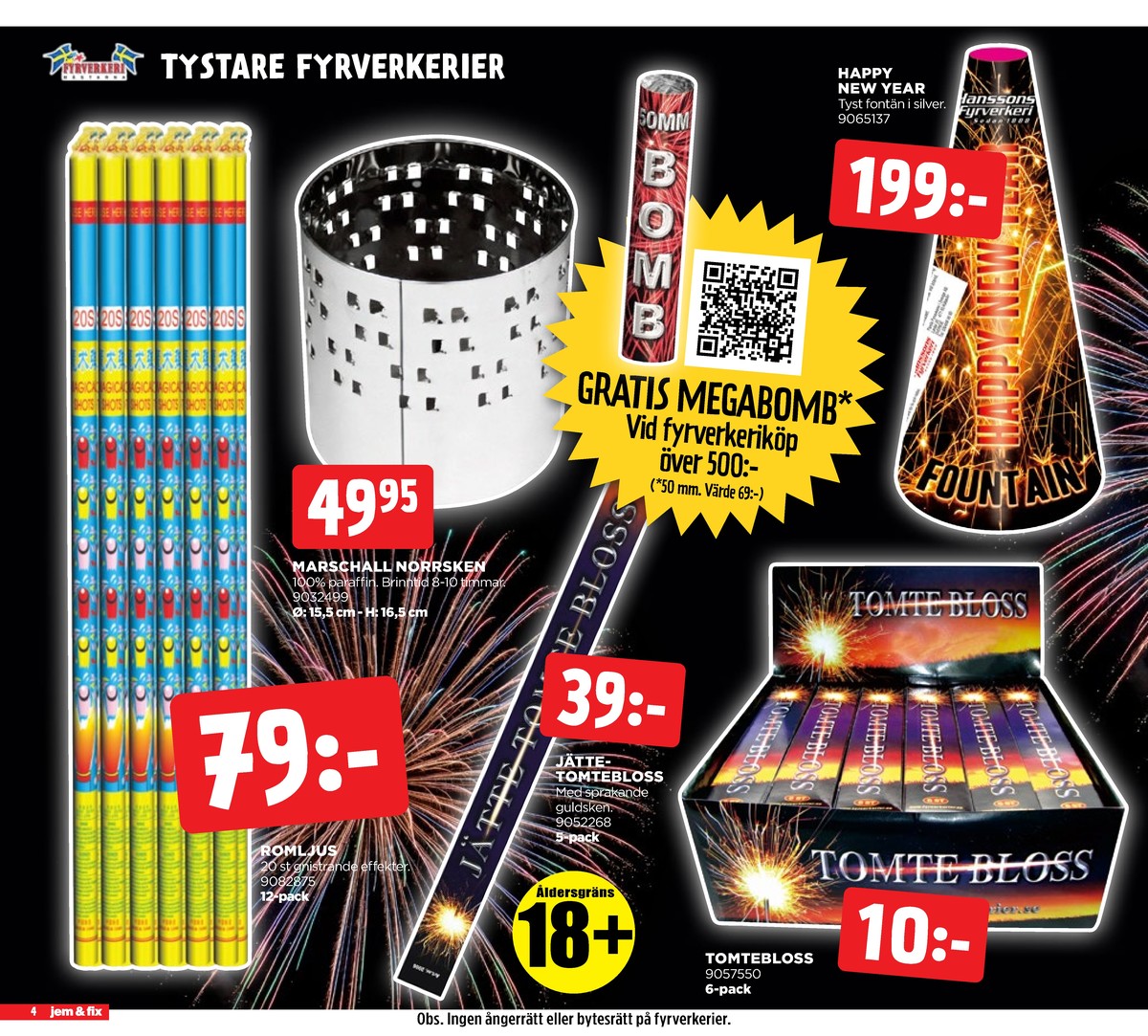 Se Jem & Fix reklamblad för vecka 52 på Kampanjveckan.se. Se bra erbjudanden på många varor. Läs reklambladet här! Sida 4