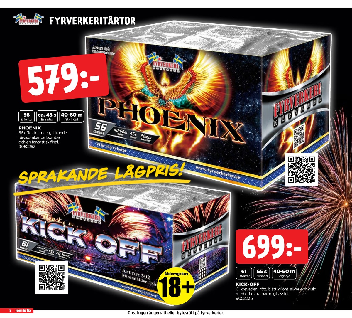 Se Jem & Fix reklamblad för vecka 52 på Kampanjveckan.se. Se bra erbjudanden på många varor. Läs reklambladet här! Sida 8