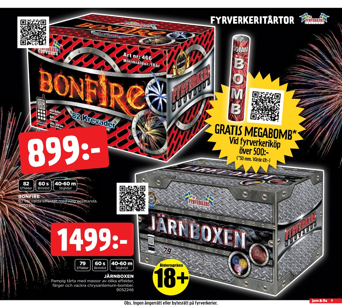 Se Jem & Fix reklamblad för vecka 52 på Kampanjveckan.se. Se bra erbjudanden på många varor. Läs reklambladet här! Sida 9