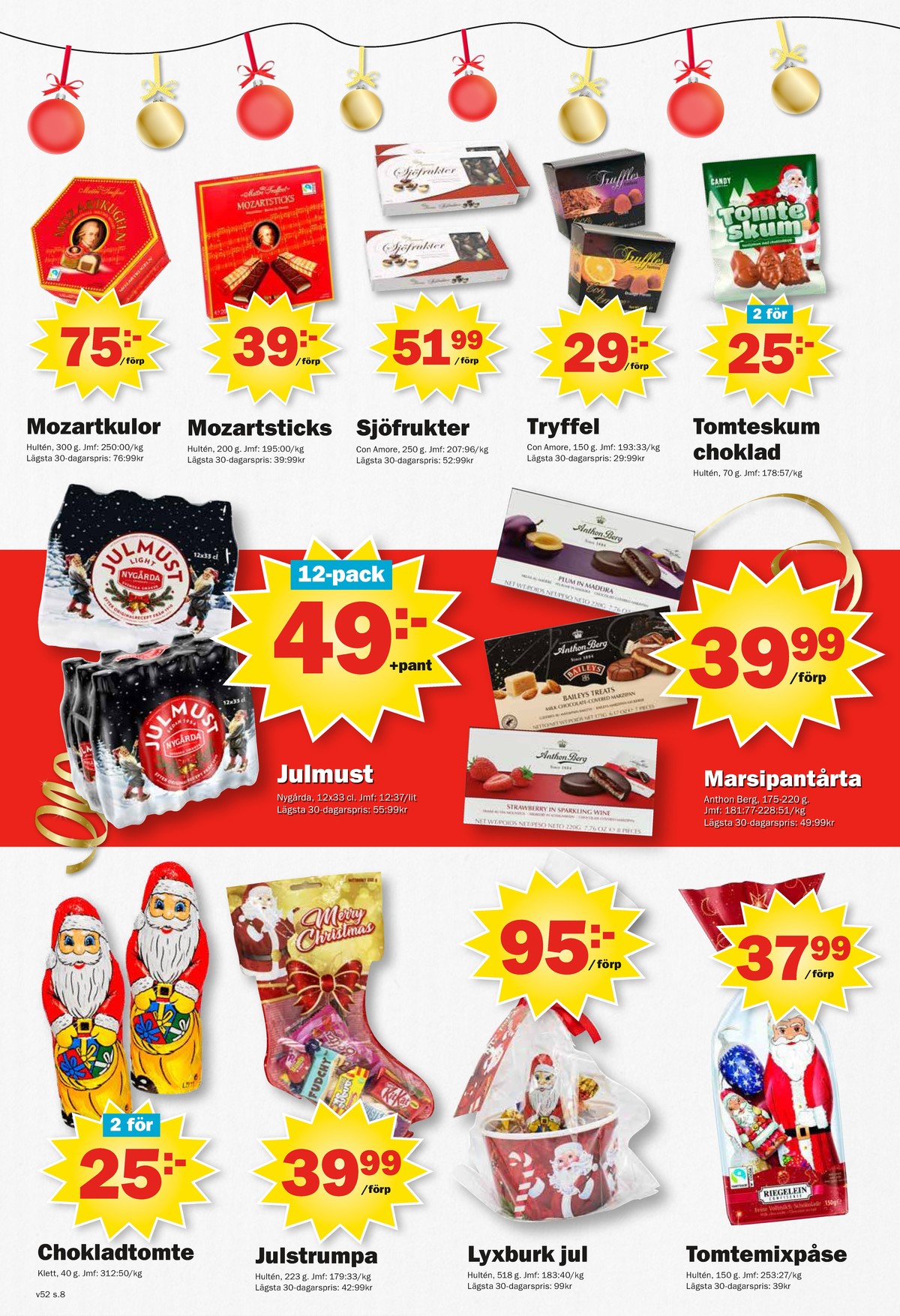Se Pekås reklamblad för vecka 52 på Kampanjveckan.se. Se bra erbjudanden på många varor. Läs reklambladet här! Sida 8