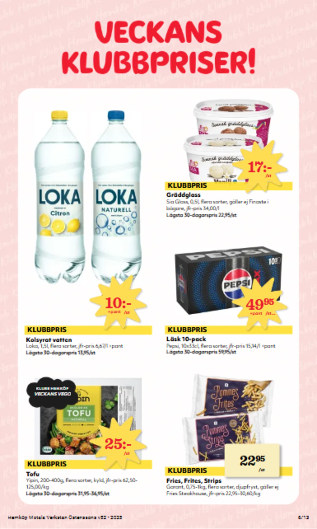 Se Östenssons reklamblad för vecka 52 på Kampanjveckan.se. Se bra erbjudanden på många varor. Läs reklambladet här! Sida 6