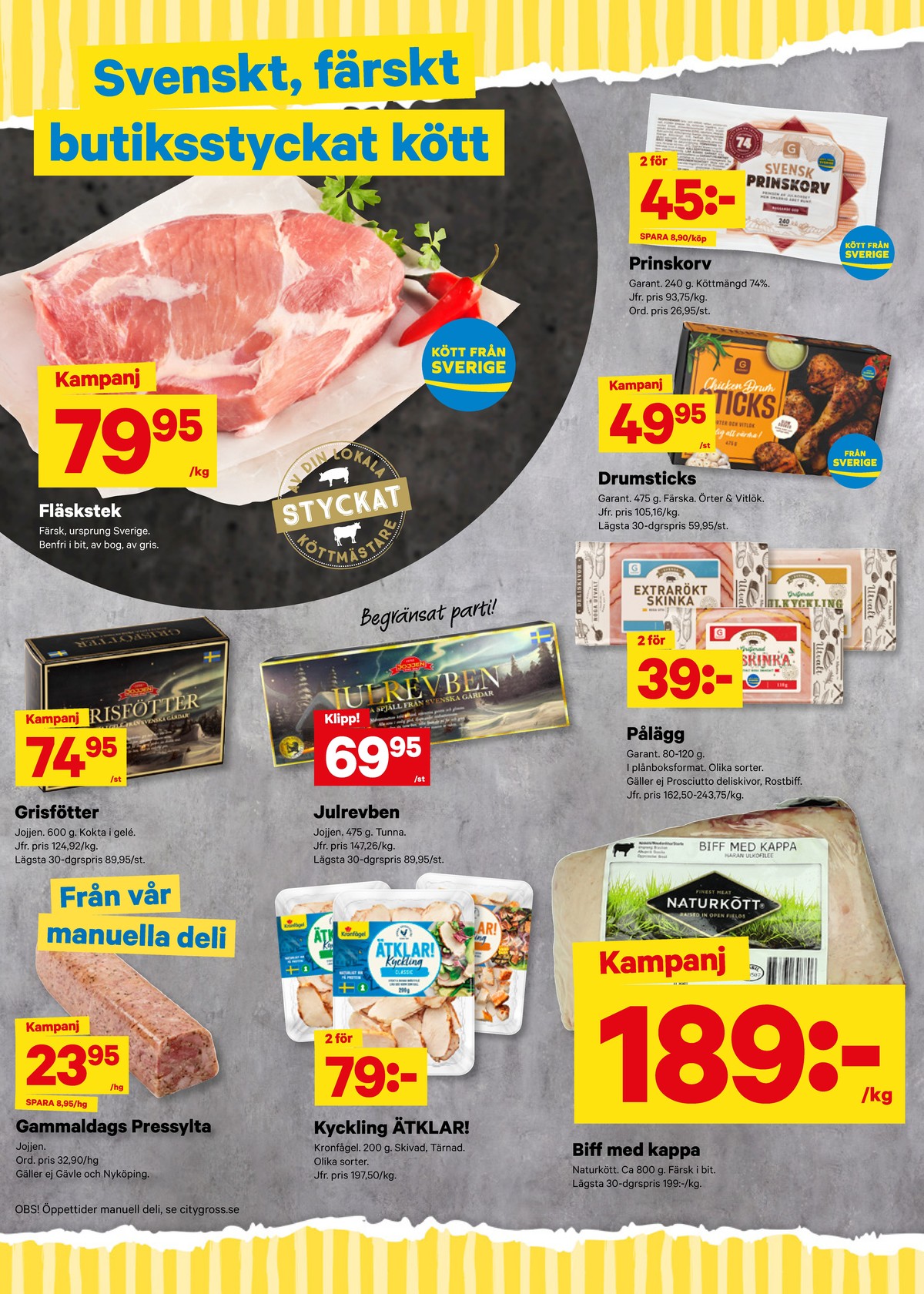 Se City Gross reklamblad för vecka 52 på Kampanjveckan.se. Se bra erbjudanden på många varor. Läs reklambladet här! Sida 2
