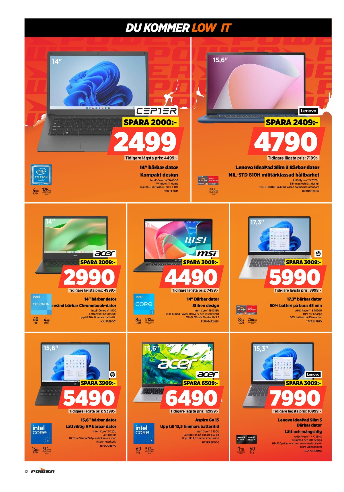 Se Power reklamblad för vecka 52 på Kampanjveckan.se. Se bra erbjudanden på många varor. Läs reklambladet här! Sida 12