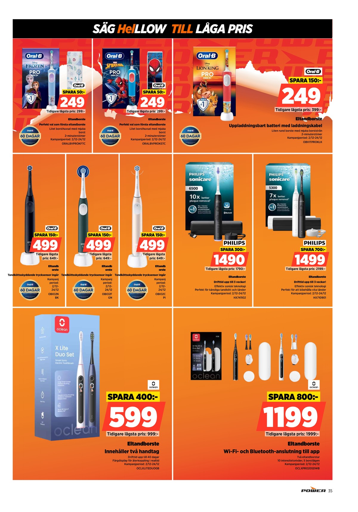 Se Power reklamblad för vecka 52 på Kampanjveckan.se. Se bra erbjudanden på många varor. Läs reklambladet här! Sida 35