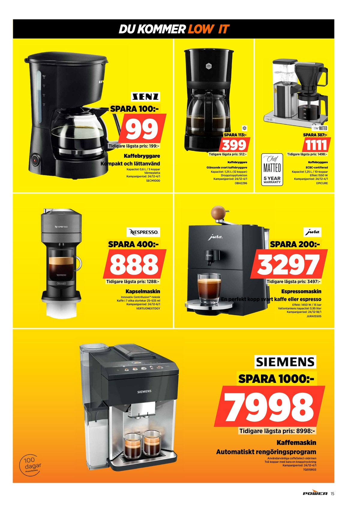 Se Power reklamblad för vecka 52 på Kampanjveckan.se. Se bra erbjudanden på många varor. Läs reklambladet här! Sida 15