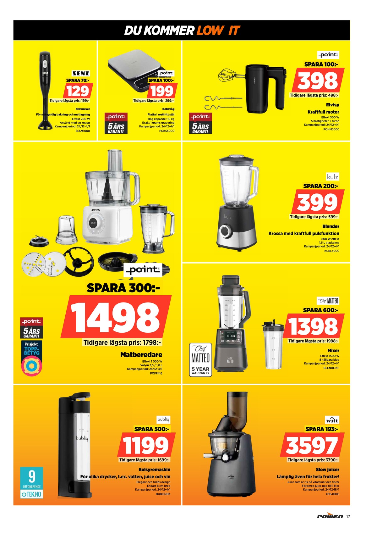 Se Power reklamblad för vecka 52 på Kampanjveckan.se. Se bra erbjudanden på många varor. Läs reklambladet här! Sida 17