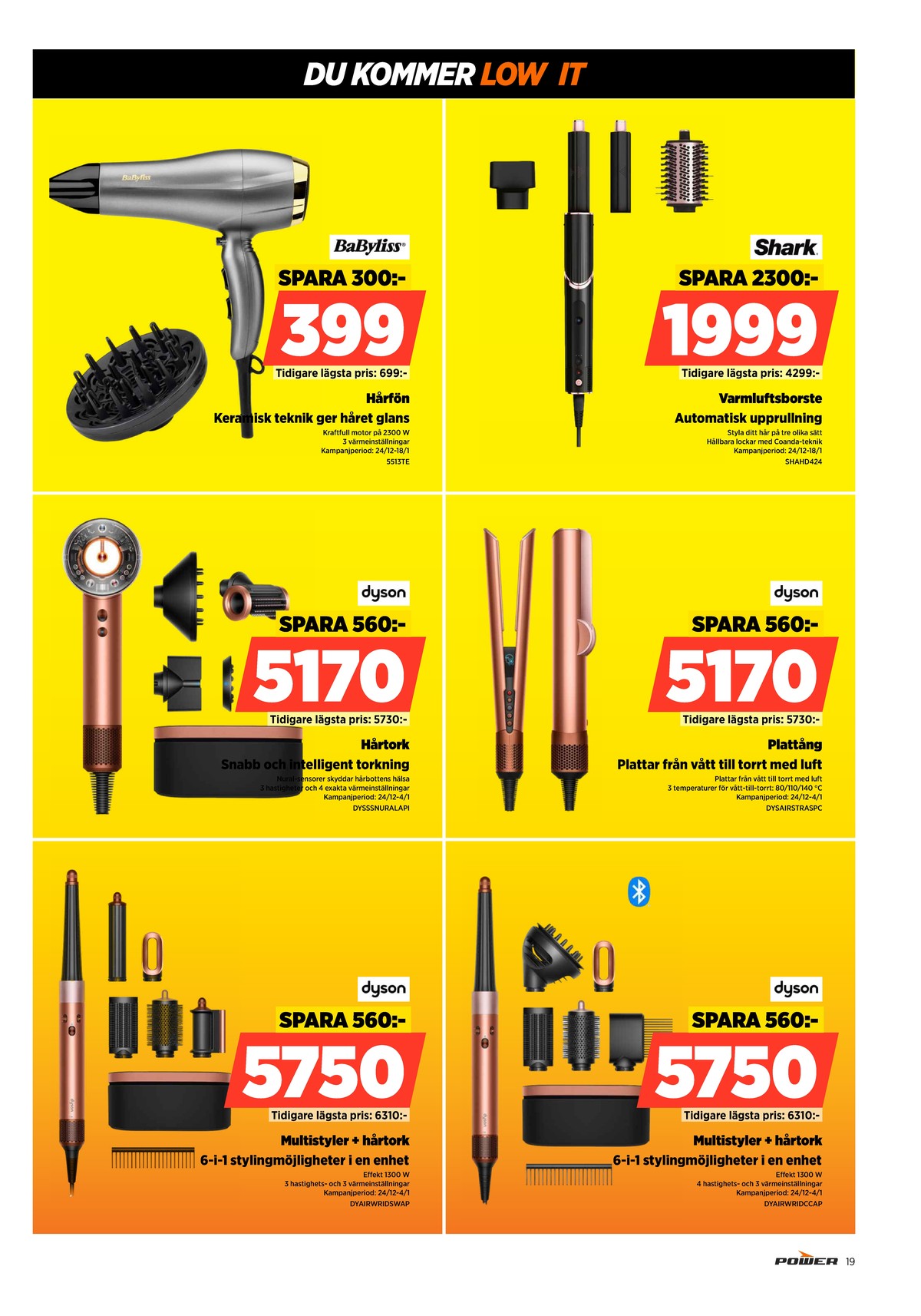 Se Power reklamblad för vecka 52 på Kampanjveckan.se. Se bra erbjudanden på många varor. Läs reklambladet här! Sida 19