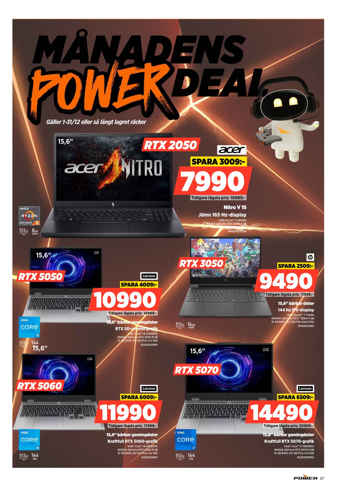 Se Power reklamblad för vecka 52 på Kampanjveckan.se. Se bra erbjudanden på många varor. Läs reklambladet här! Sida 47