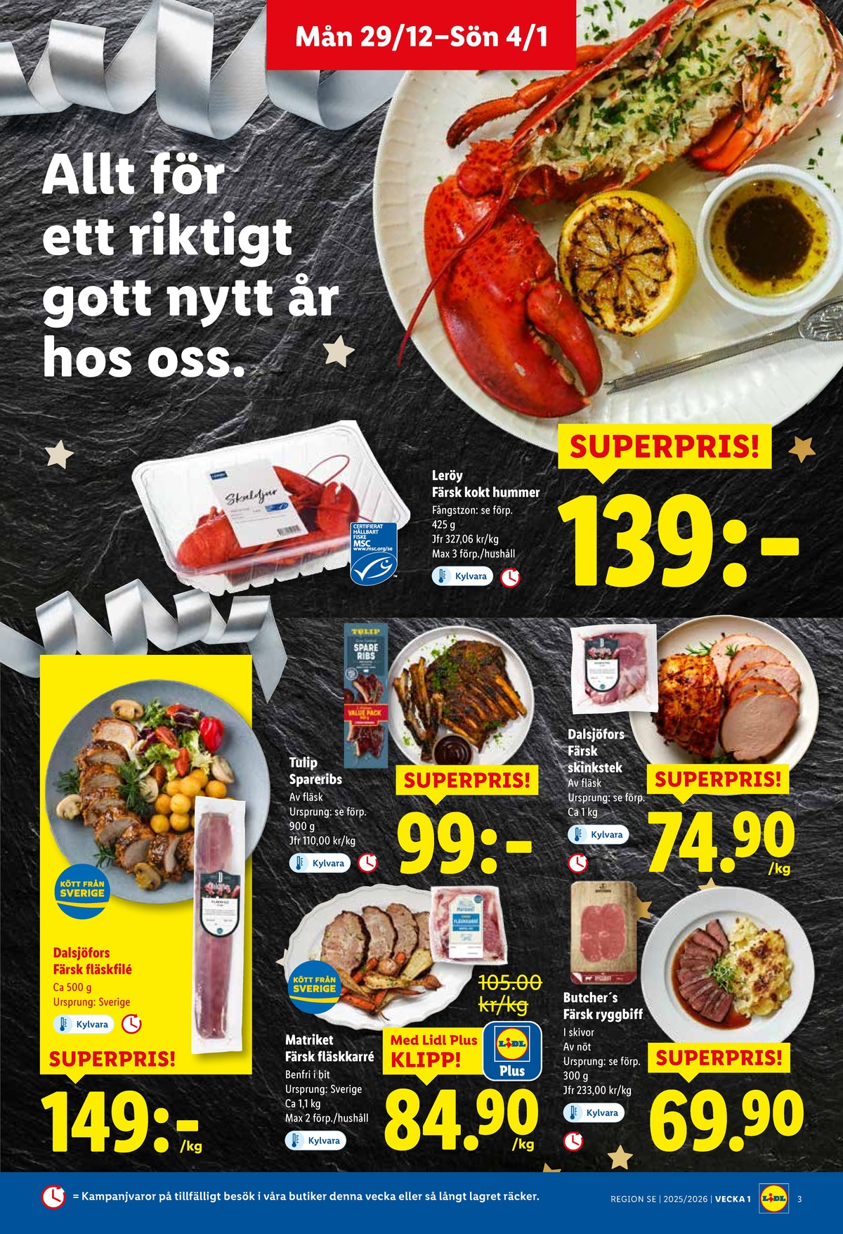 Se Lidl reklamblad för vecka 1 på Kampanjveckan.se. Se bra erbjudanden på många varor, t.ex. skinkstek dalsjöfors eller andra varor. Läs reklambladet här! Sida 3