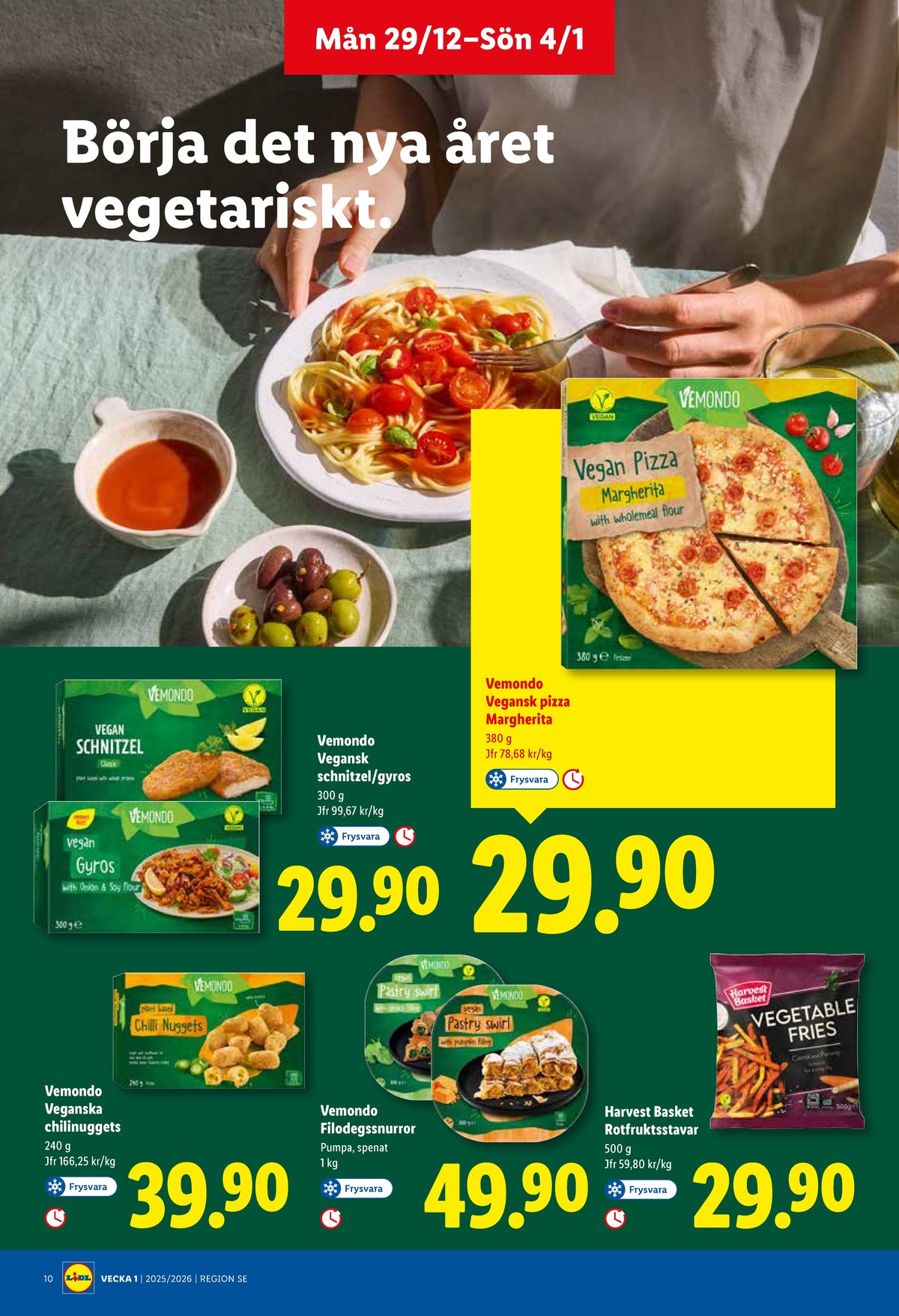 Se Lidl reklamblad för vecka 1 på Kampanjveckan.se. Se bra erbjudanden på många varor, t.ex. pizza vemondo eller rotfruktsstavar harvest basket. Läs reklambladet här! Sida 10
