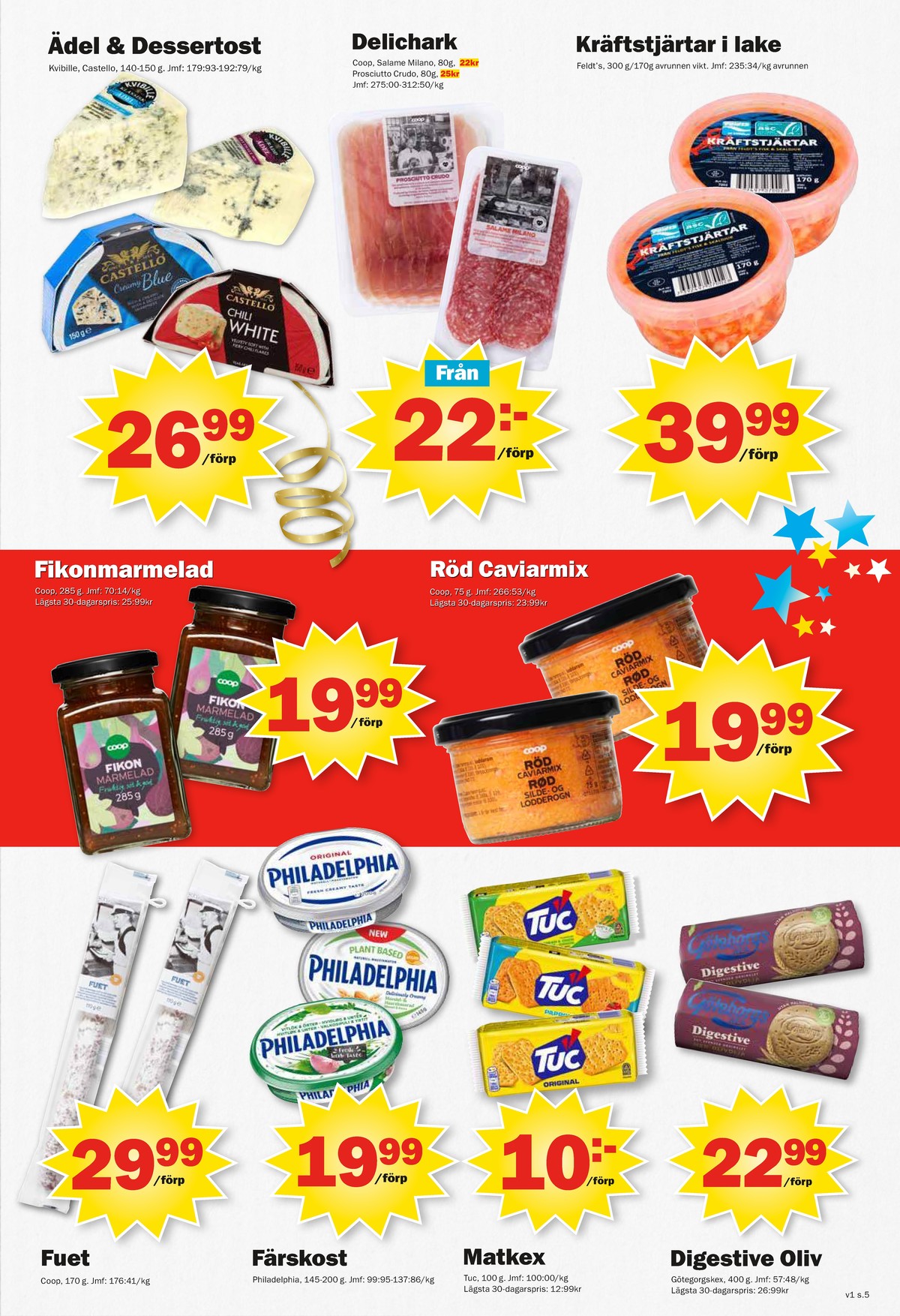 Se Pekås reklamblad för vecka 1 på Kampanjveckan.se. Se bra erbjudanden på många varor, t.ex. Ädelost kvibille eller mögelost castello. Läs reklambladet här! Sida 5
