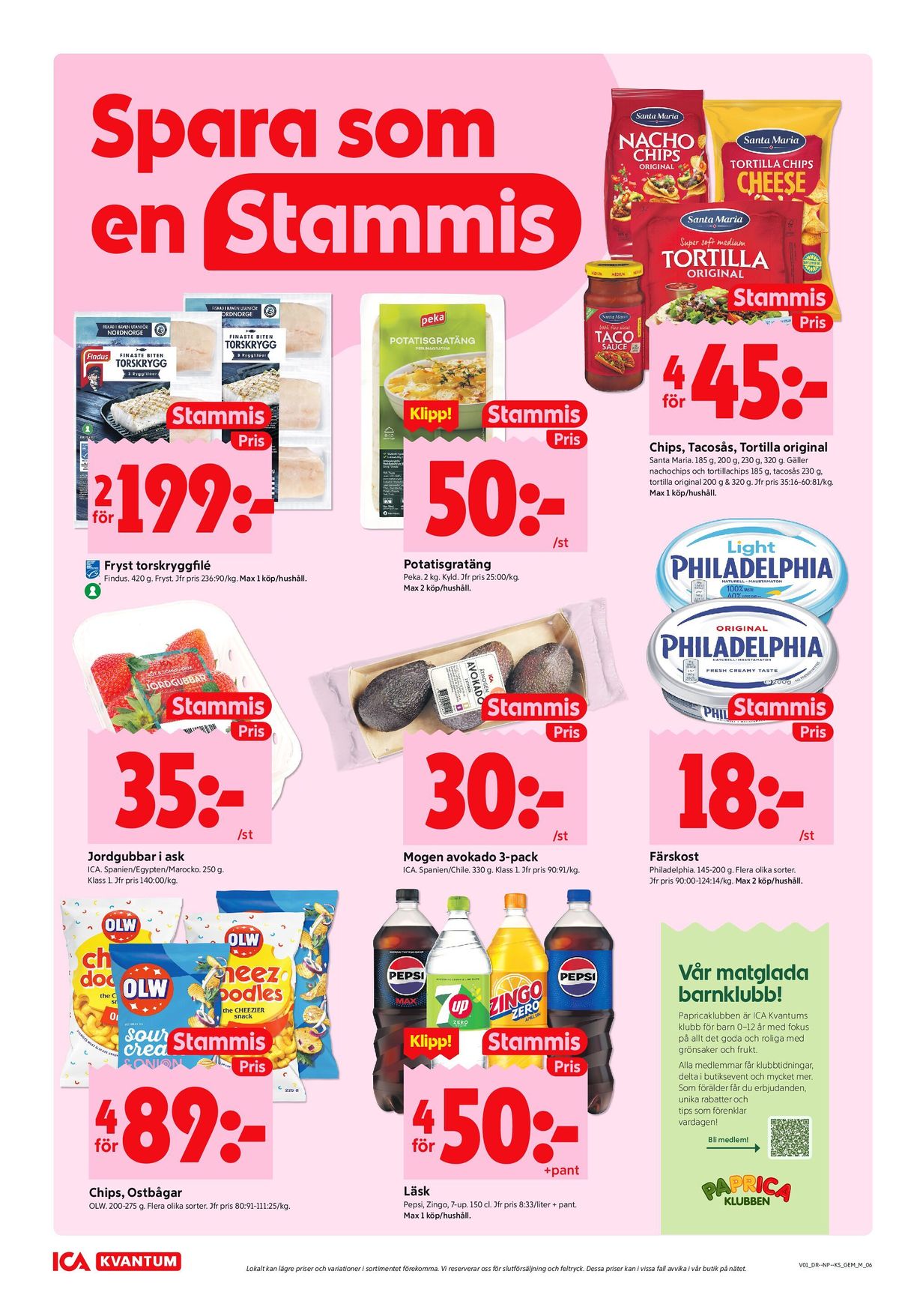Se ICA Kvantum reklamblad för vecka 1 på Kampanjveckan.se. Se bra erbjudanden på många varor, t.ex. chips sourcream & onion olw eller ostbågar cheez doodles olw. Läs reklambladet här! Sida 6
