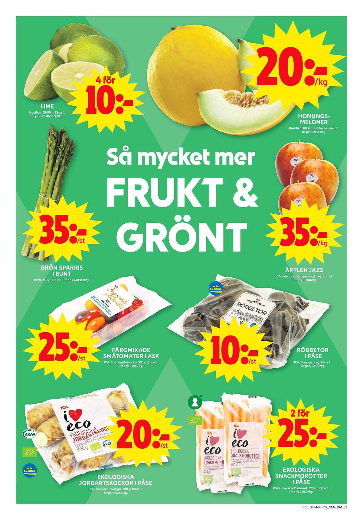 Se ICA Maxi reklamblad för vecka 1 på Kampanjveckan.se. Se bra erbjudanden på många varor, t.ex. lime okänd eller honungsmelon okänd. Läs reklambladet här! Sida 3
