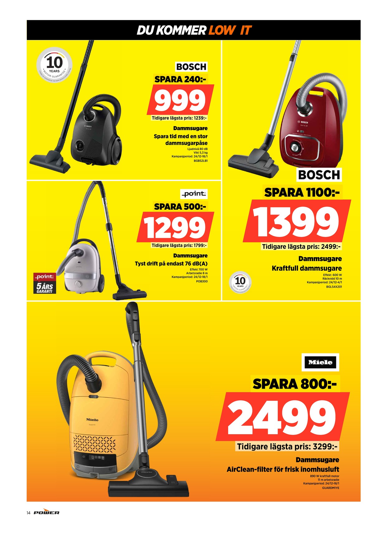 Se Power reklamblad för vecka 1 på Kampanjveckan.se. Se bra erbjudanden på många varor. Läs reklambladet här! Sida 14