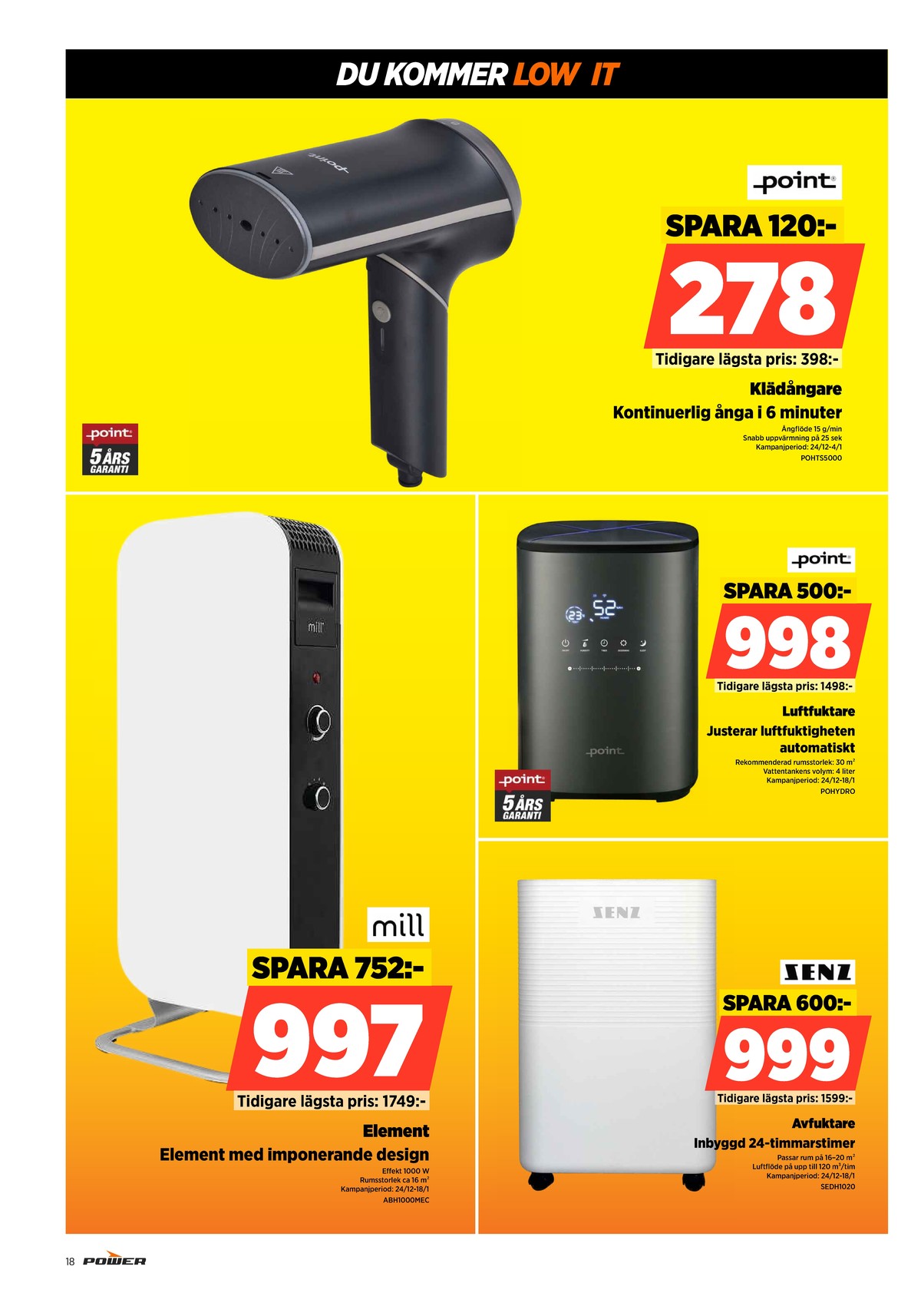 Se Power reklamblad för vecka 1 på Kampanjveckan.se. Se bra erbjudanden på många varor. Läs reklambladet här! Sida 18