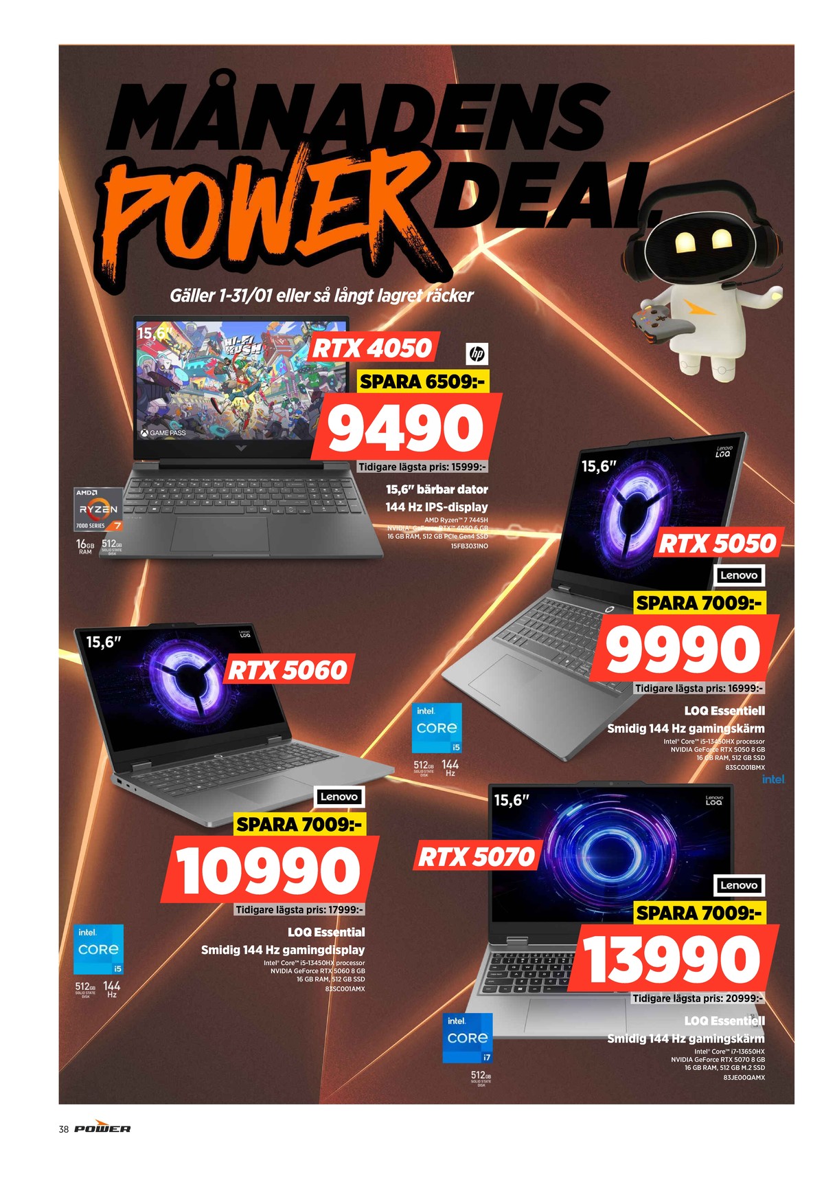 Se Power reklamblad för vecka 1 på Kampanjveckan.se. Se bra erbjudanden på många varor. Läs reklambladet här! Sida 38