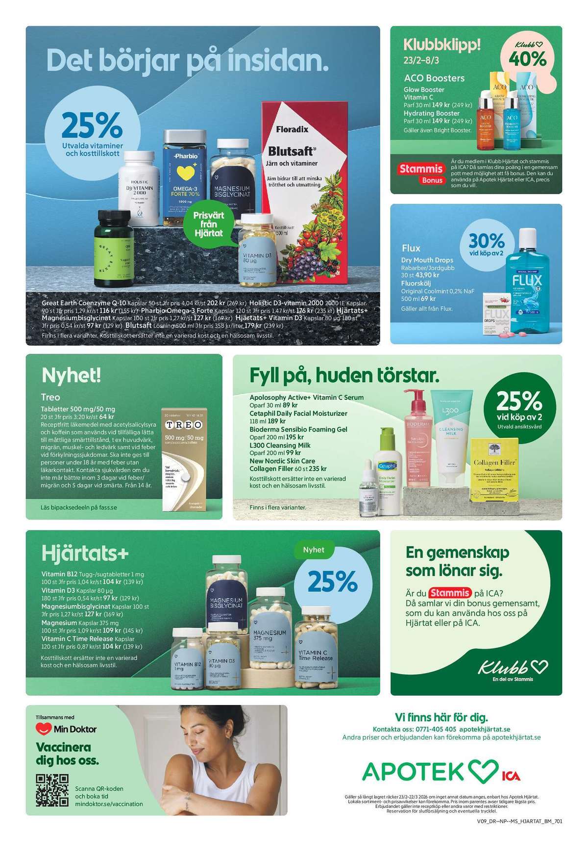 Se Apotek Hjärtat reklamblad för vecka 10 på Kampanjveckan.se. Se bra erbjudanden på många varor, t.ex. serum aco eller vitamintillskott hjärtats. Läs reklambladet här! Sida 1
