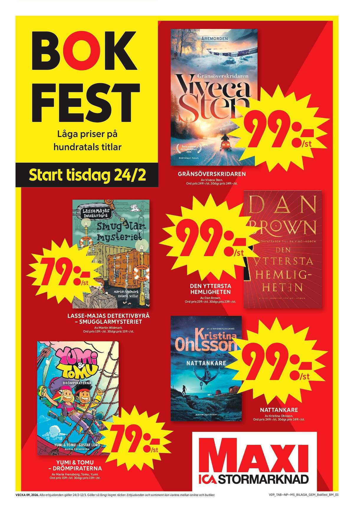 Se ICA Maxi reklamblad för vecka 10 på Kampanjveckan.se. Se bra erbjudanden på många varor, t.ex. böcker okänd eller barnböcker okänd. Läs reklambladet här! Sida 1
