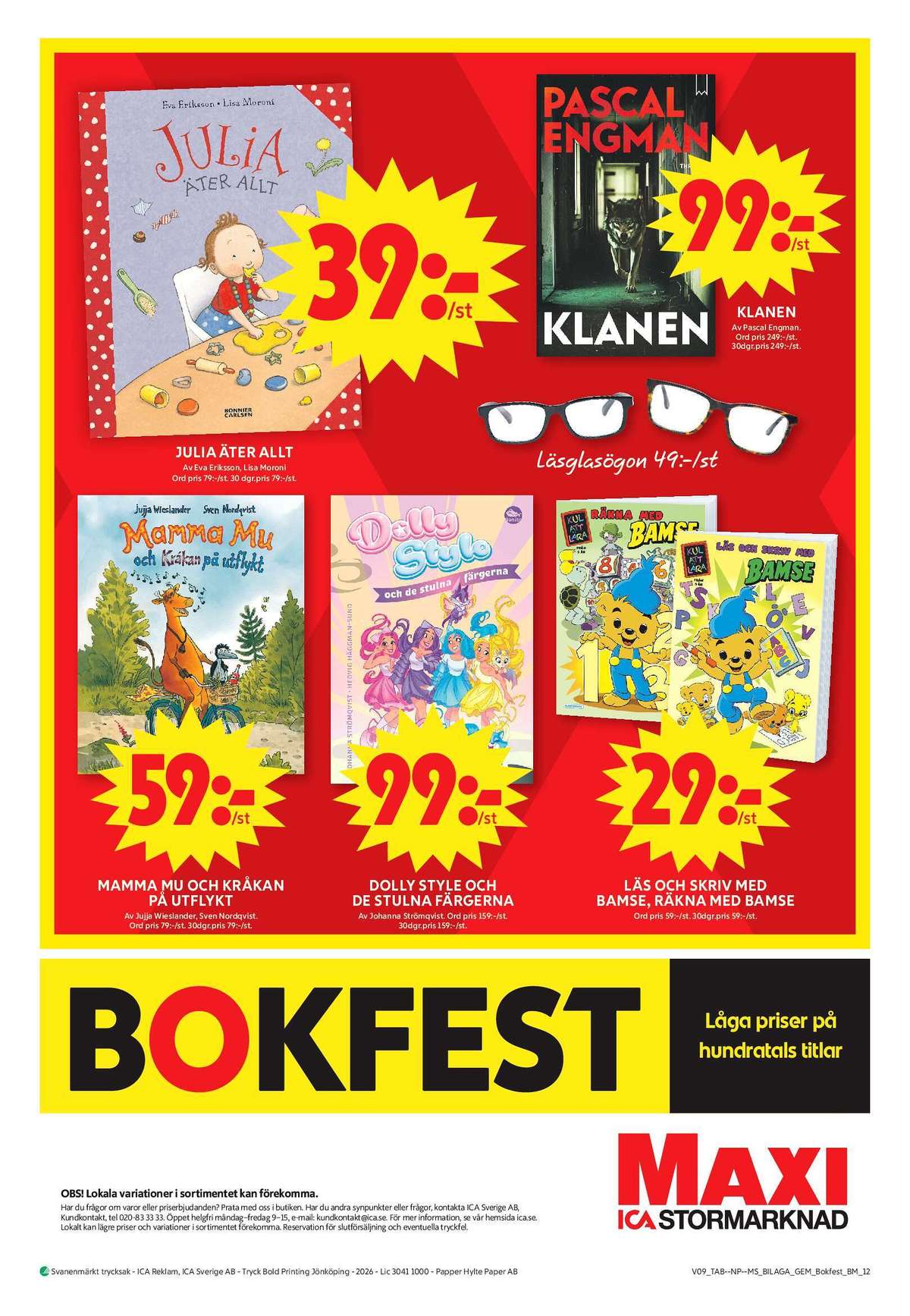 Se ICA Maxi reklamblad för vecka 10 på Kampanjveckan.se. Se bra erbjudanden på många varor, t.ex. barnböcker okänd eller böcker okänd. Läs reklambladet här! Sida 12
