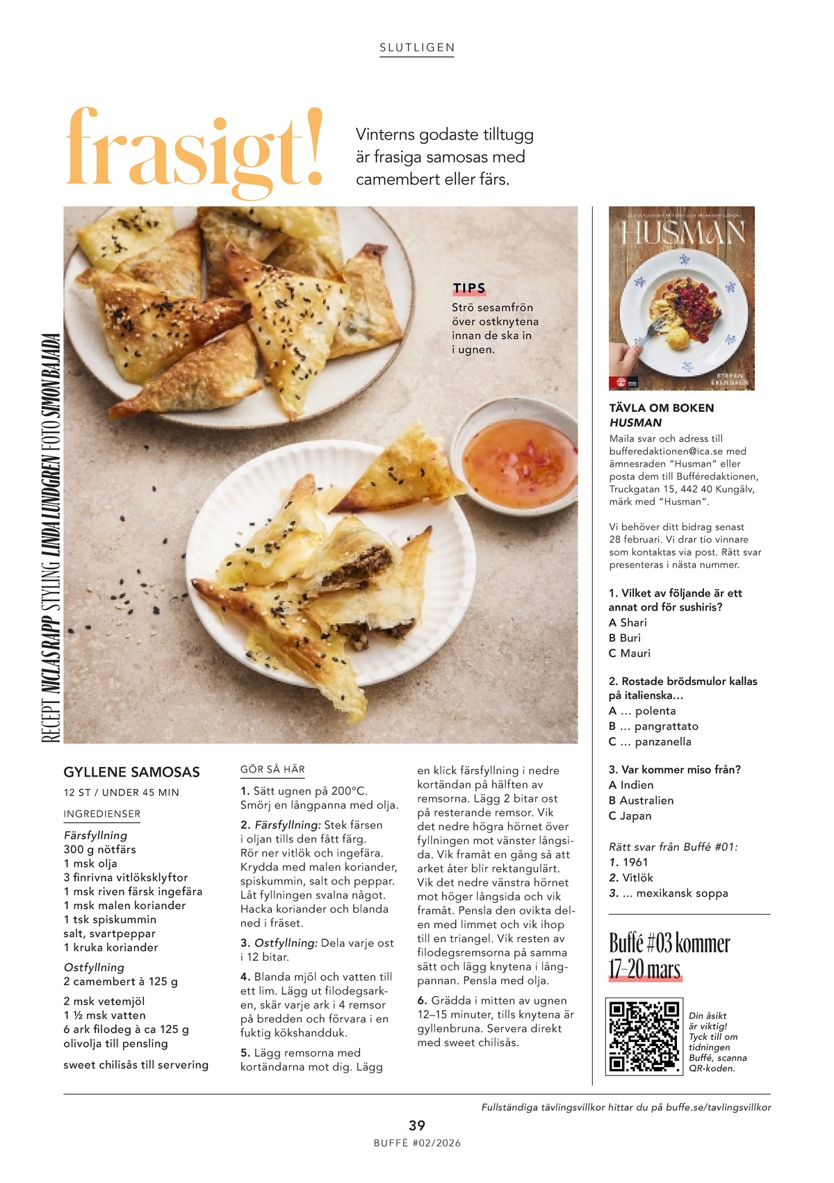 Se ICA Buffé reklamblad för vecka 10 på Kampanjveckan.se. Se bra erbjudanden på många varor. Läs reklambladet här! Sida 39