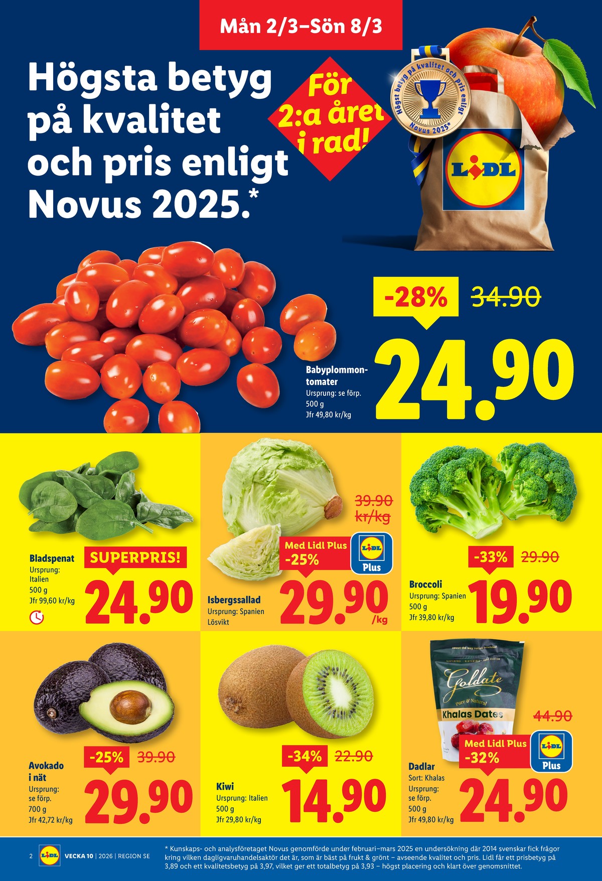 Se Lidl reklamblad för vecka 10 på Kampanjveckan.se. Se bra erbjudanden på många varor, t.ex. avocado okänd eller broccoli okänd. Läs reklambladet här! Sida 2
