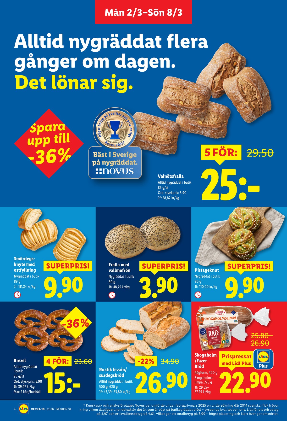 Se Lidl reklamblad för vecka 10 på Kampanjveckan.se. Se bra erbjudanden på många varor, t.ex. butiksbakat matbröd lidl eller butiksbakat kaffebröd lidl. Läs reklambladet här! Sida 4
