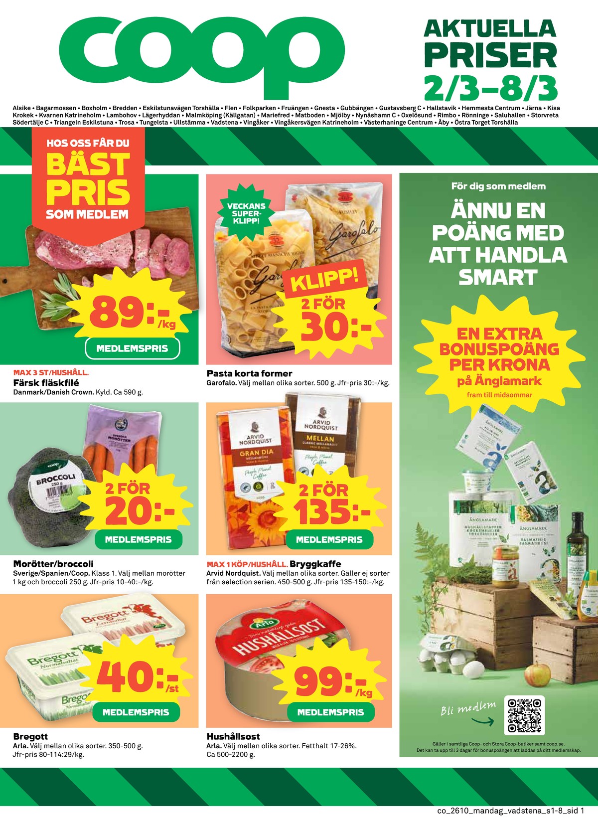 Se Coop reklamblad för vecka 10 på Kampanjveckan.se. Se bra erbjudanden på många varor, t.ex. smörvariant extrasaltat eller smörvariant normalsaltat. Läs reklambladet här! Sida 1
