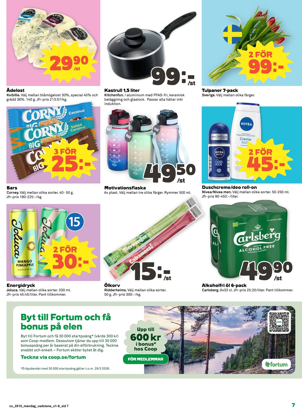 Se Coop reklamblad för vecka 10 på Kampanjveckan.se. Se bra erbjudanden på många varor, t.ex. pear elderflower energidryck pear elderflower eller mango pineapple energidryck mango pineapple. Läs reklambladet här! Sida 7
