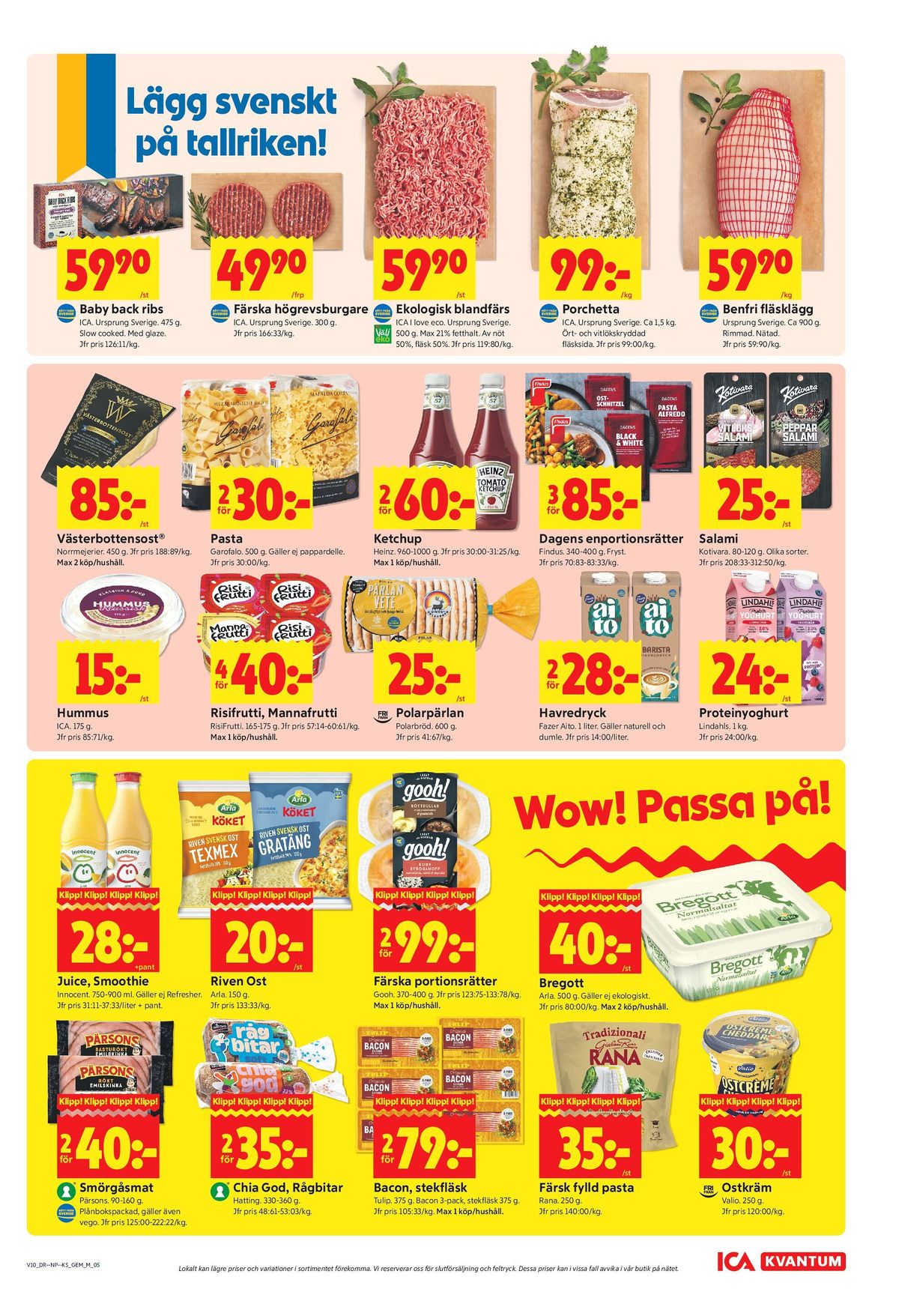 Se ICA Kvantum reklamblad för vecka 10 på Kampanjveckan.se. Se bra erbjudanden på många varor, t.ex. spareribs ica eller högrevsburgare ica i love eco. Läs reklambladet här! Sida 5
