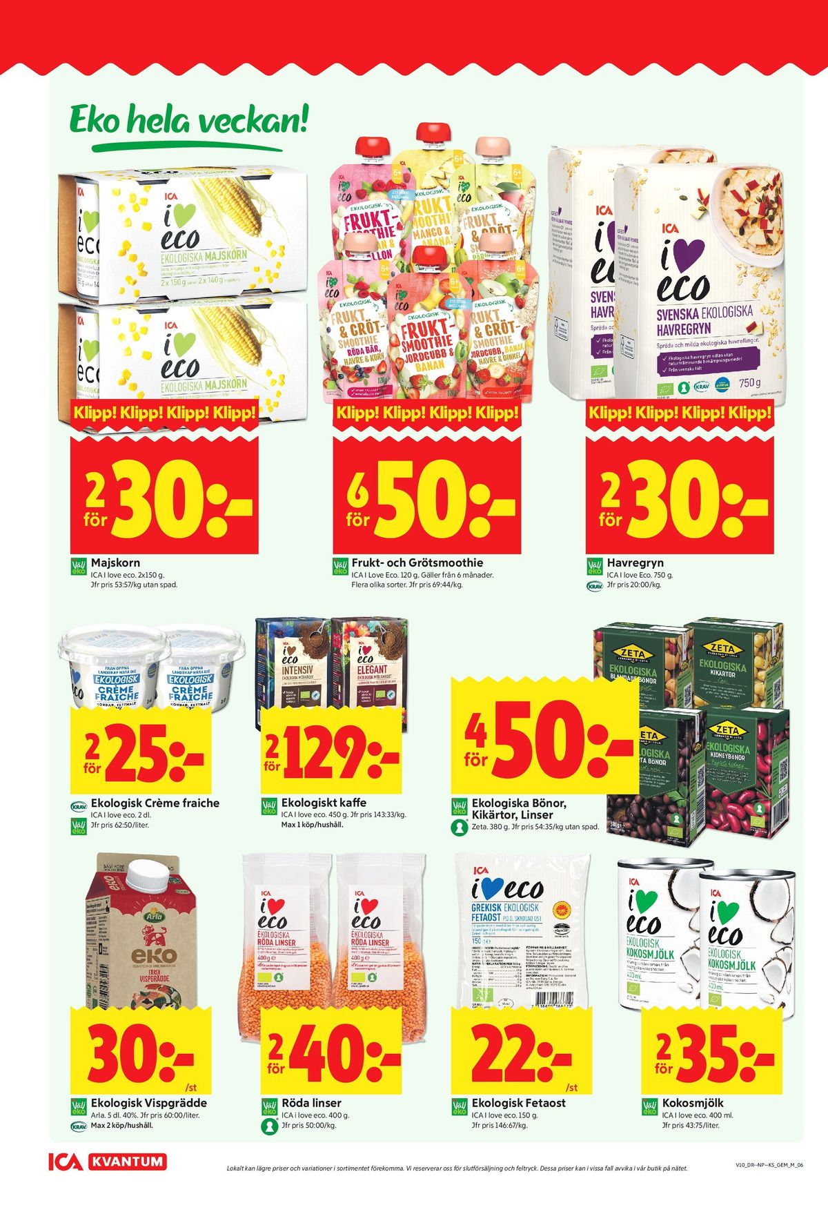 Se ICA Kvantum reklamblad för vecka 10 på Kampanjveckan.se. Se bra erbjudanden på många varor, t.ex. majs ica i love eco eller barnmat ica i love eco. Läs reklambladet här! Sida 6
