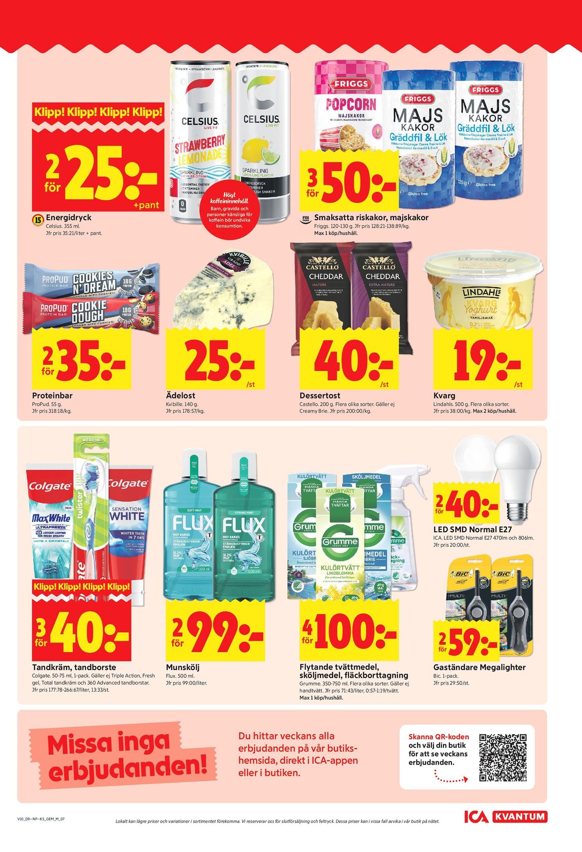 Se ICA Kvantum reklamblad för vecka 10 på Kampanjveckan.se. Se bra erbjudanden på många varor, t.ex. strawberry lemonade energidryck strawberry lemonade eller majskakor friggs. Läs reklambladet här! Sida 7
