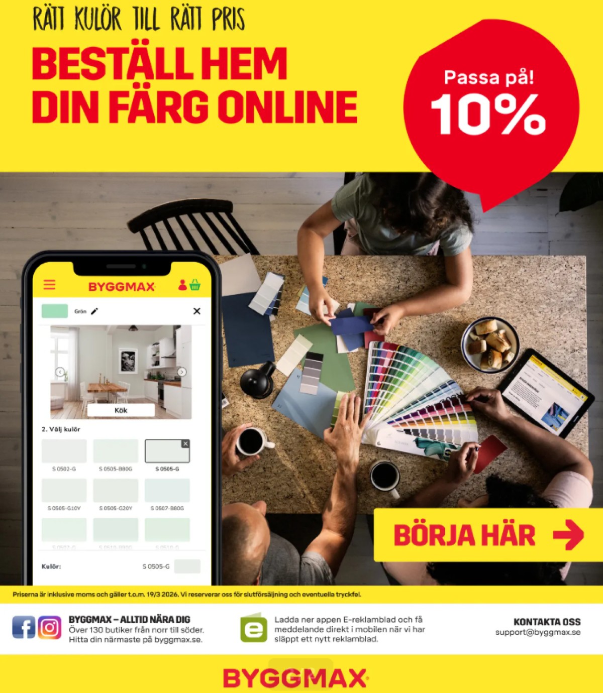 Se ByggMax reklamblad för vecka 10 på Kampanjveckan.se. Se bra erbjudanden på många varor, t.ex. målarfärg okänd eller andra varor. Läs reklambladet här! Sida 2