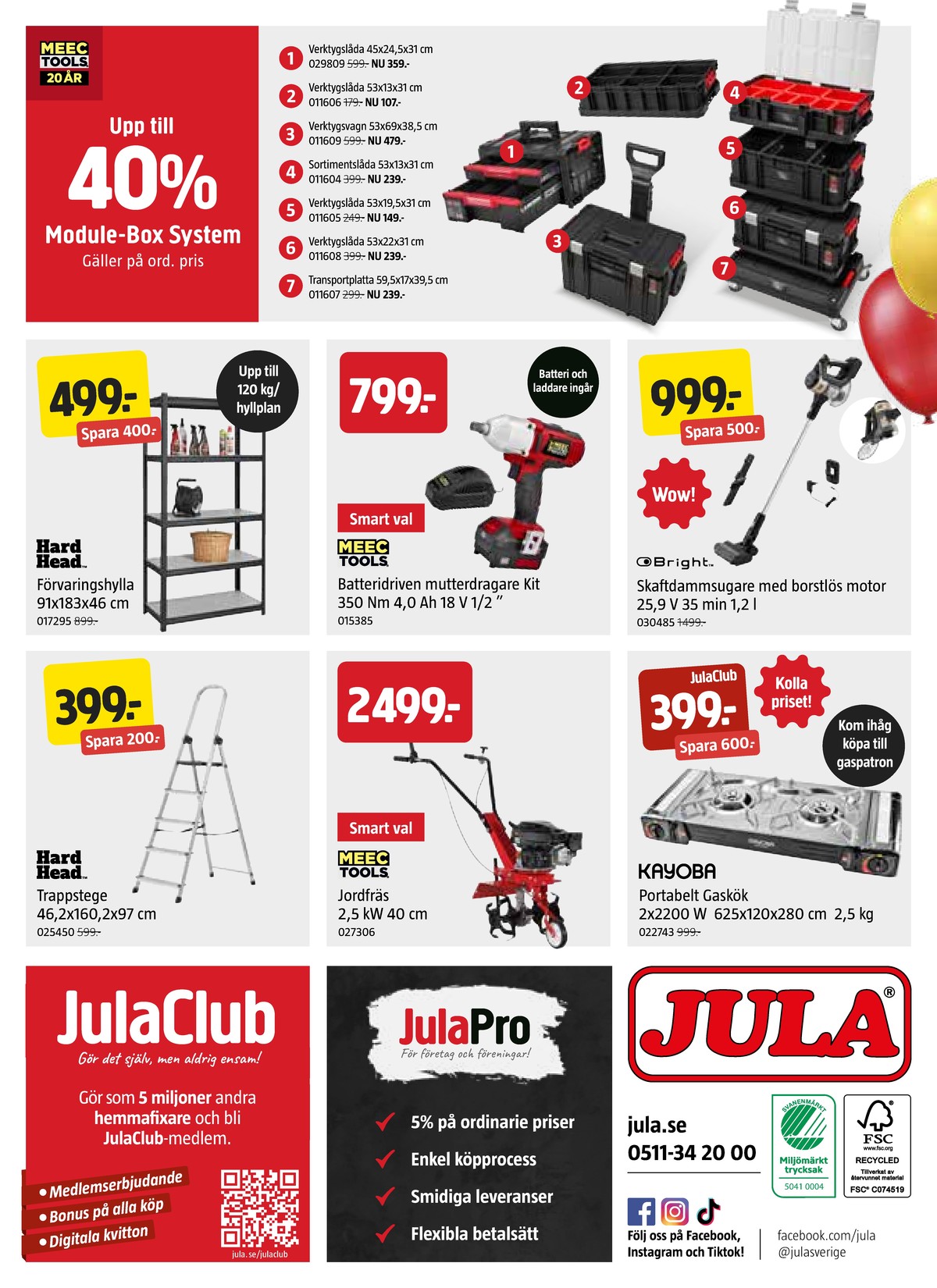 Se Jula reklamblad för vecka 10 på Kampanjveckan.se. Se bra erbjudanden på många varor, t.ex. verktygslåda meec tools eller verktygslåda meec tools. Läs reklambladet här! Sida 8

