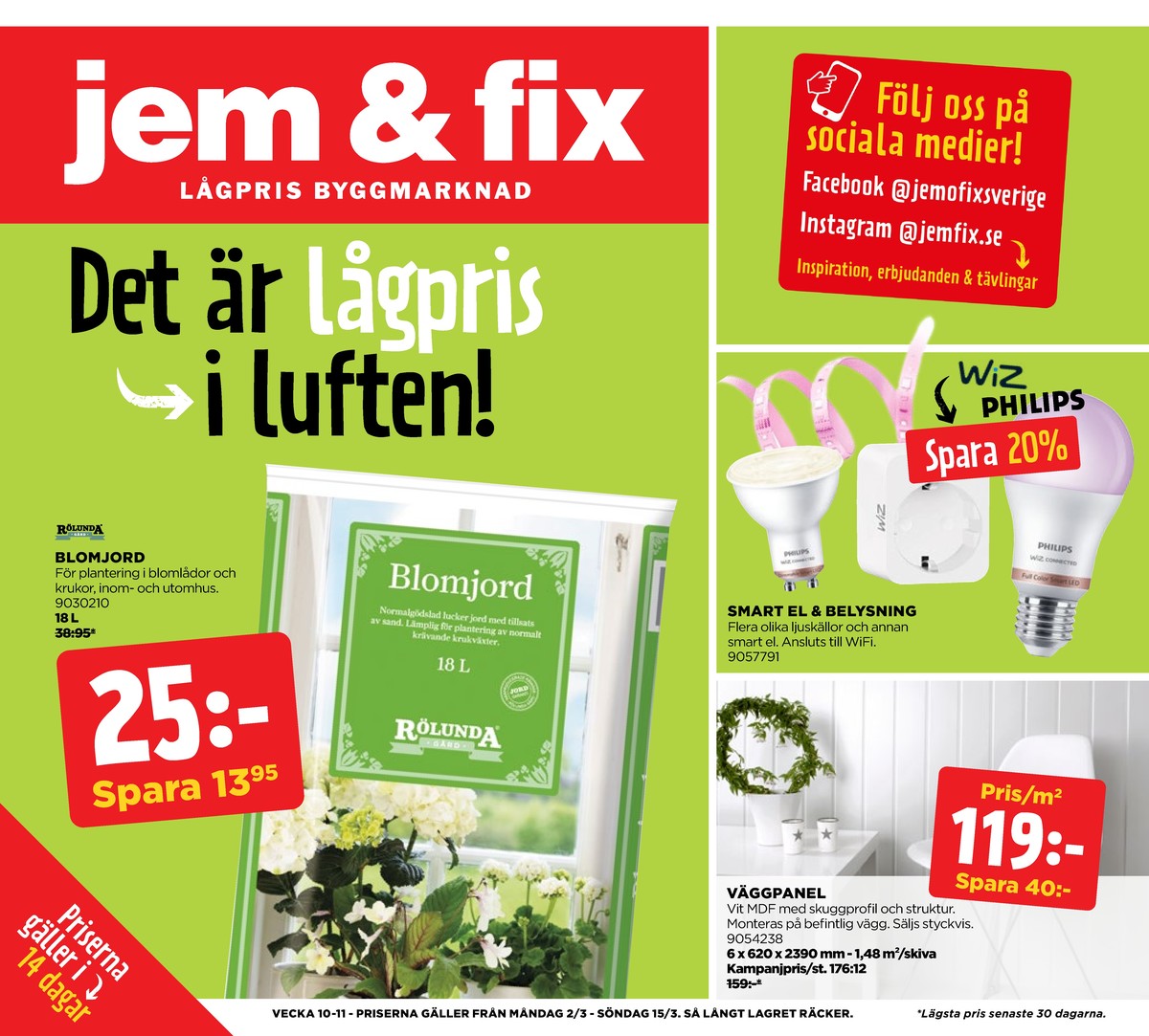 Se Jem & Fix reklamblad för vecka 10 på Kampanjveckan.se. Se bra erbjudanden på många varor. Läs reklambladet här! Sida 1