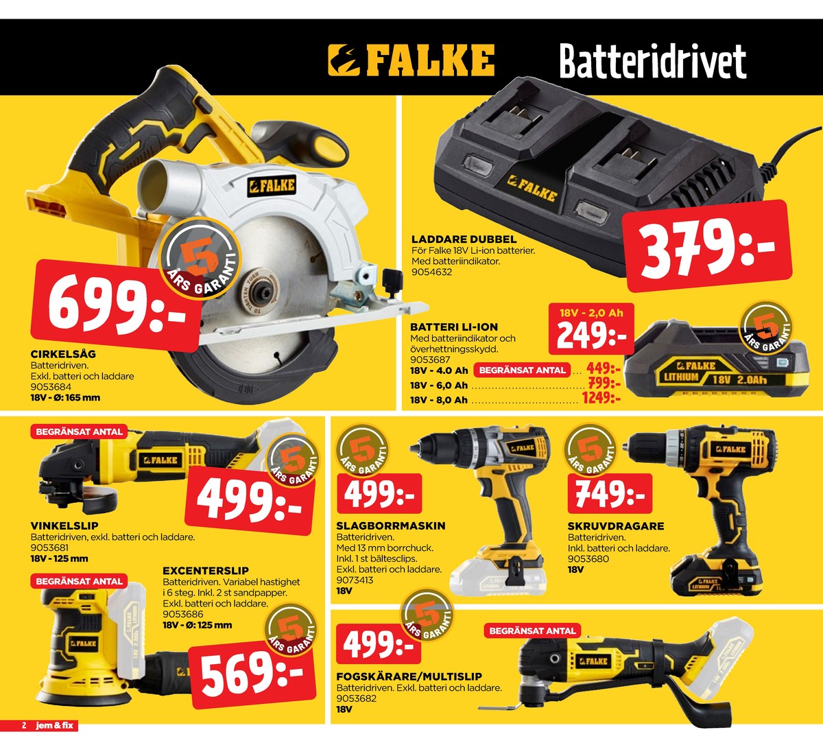 Se Jem & Fix reklamblad för vecka 10 på Kampanjveckan.se. Se bra erbjudanden på många varor. Läs reklambladet här! Sida 2