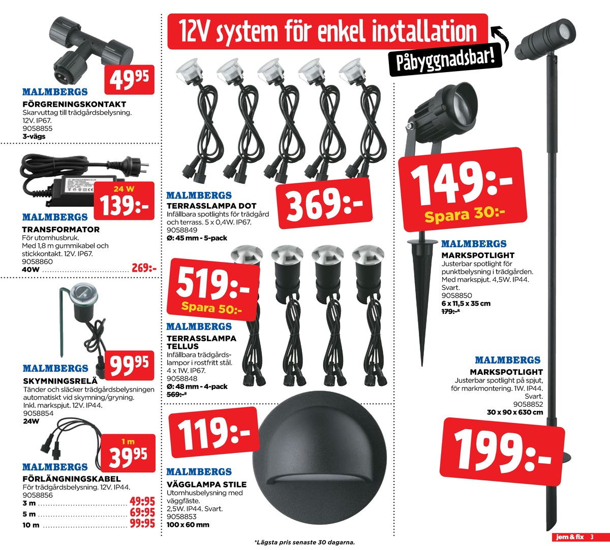 Se Jem & Fix reklamblad för vecka 10 på Kampanjveckan.se. Se bra erbjudanden på många varor. Läs reklambladet här! Sida 3