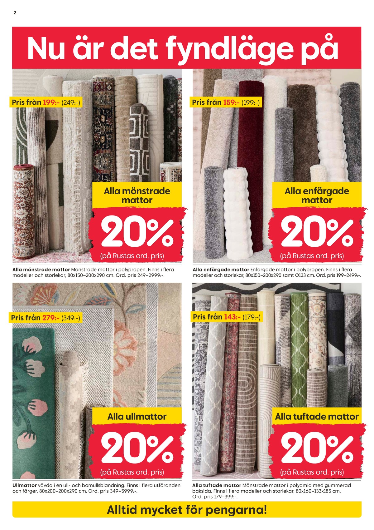 Se Rusta reklamblad för vecka 10 på Kampanjveckan.se. Se bra erbjudanden på många varor. Läs reklambladet här! Sida 2