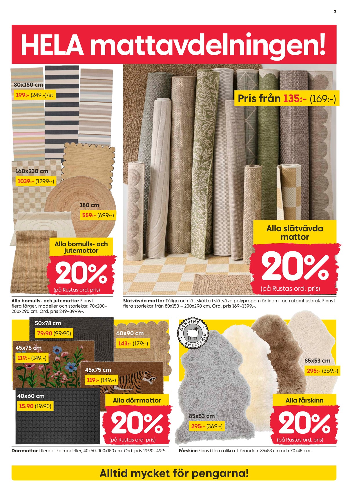 Se Rusta reklamblad för vecka 10 på Kampanjveckan.se. Se bra erbjudanden på många varor. Läs reklambladet här! Sida 3