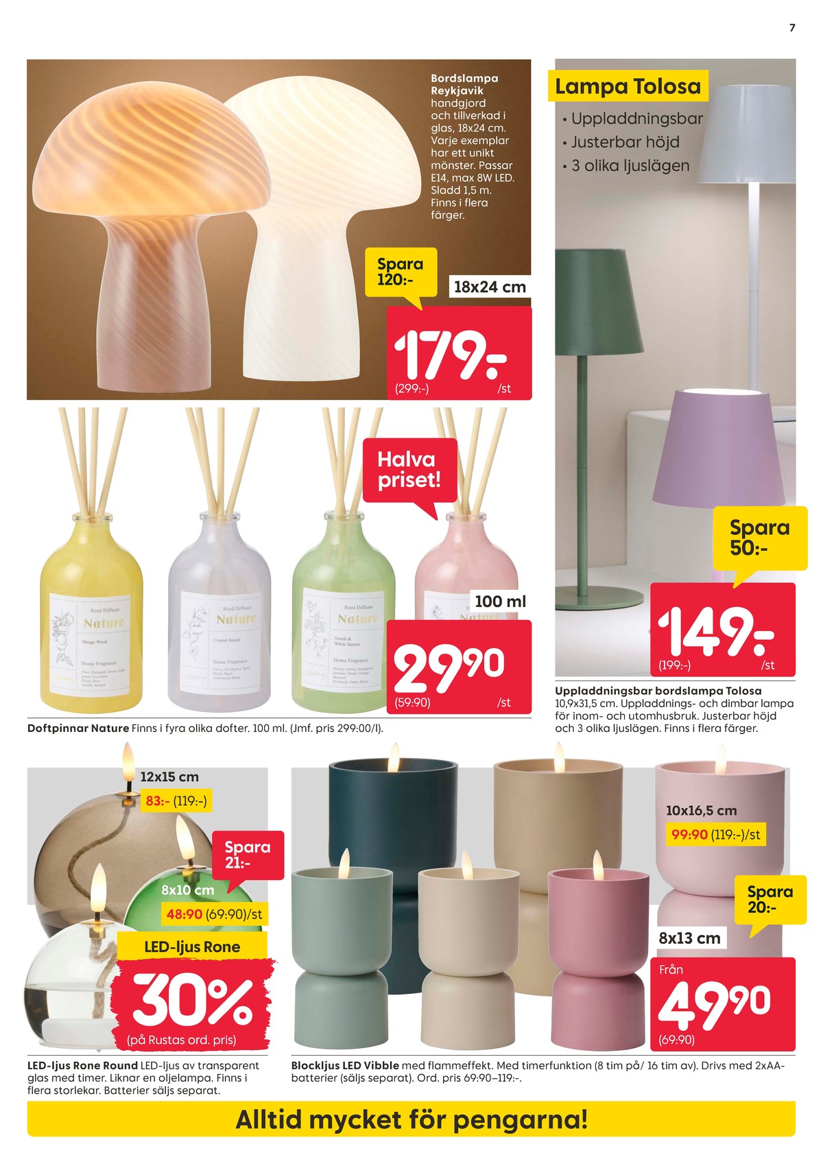 Se Rusta reklamblad för vecka 10 på Kampanjveckan.se. Se bra erbjudanden på många varor. Läs reklambladet här! Sida 7