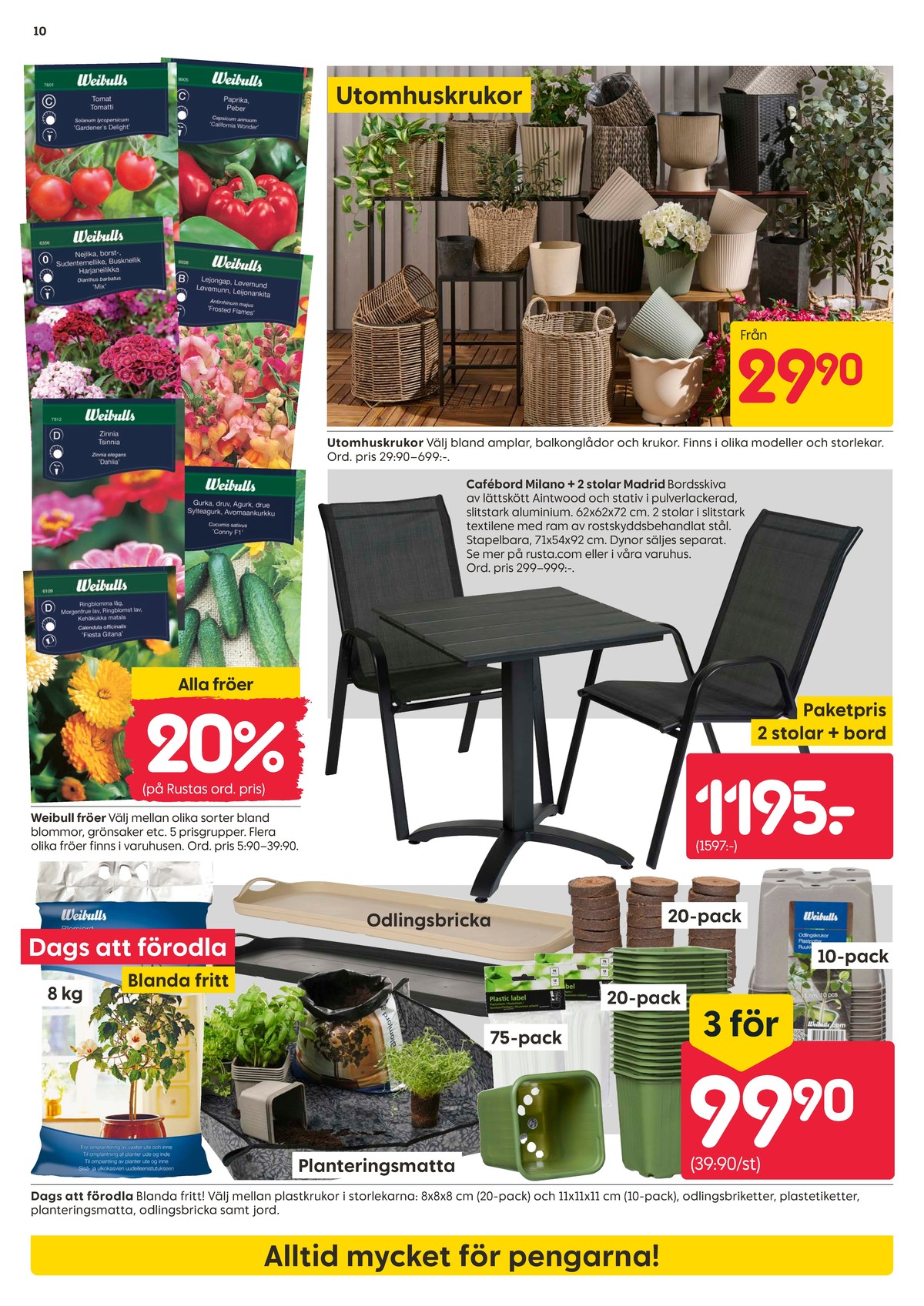 Se Rusta reklamblad för vecka 10 på Kampanjveckan.se. Se bra erbjudanden på många varor. Läs reklambladet här! Sida 10