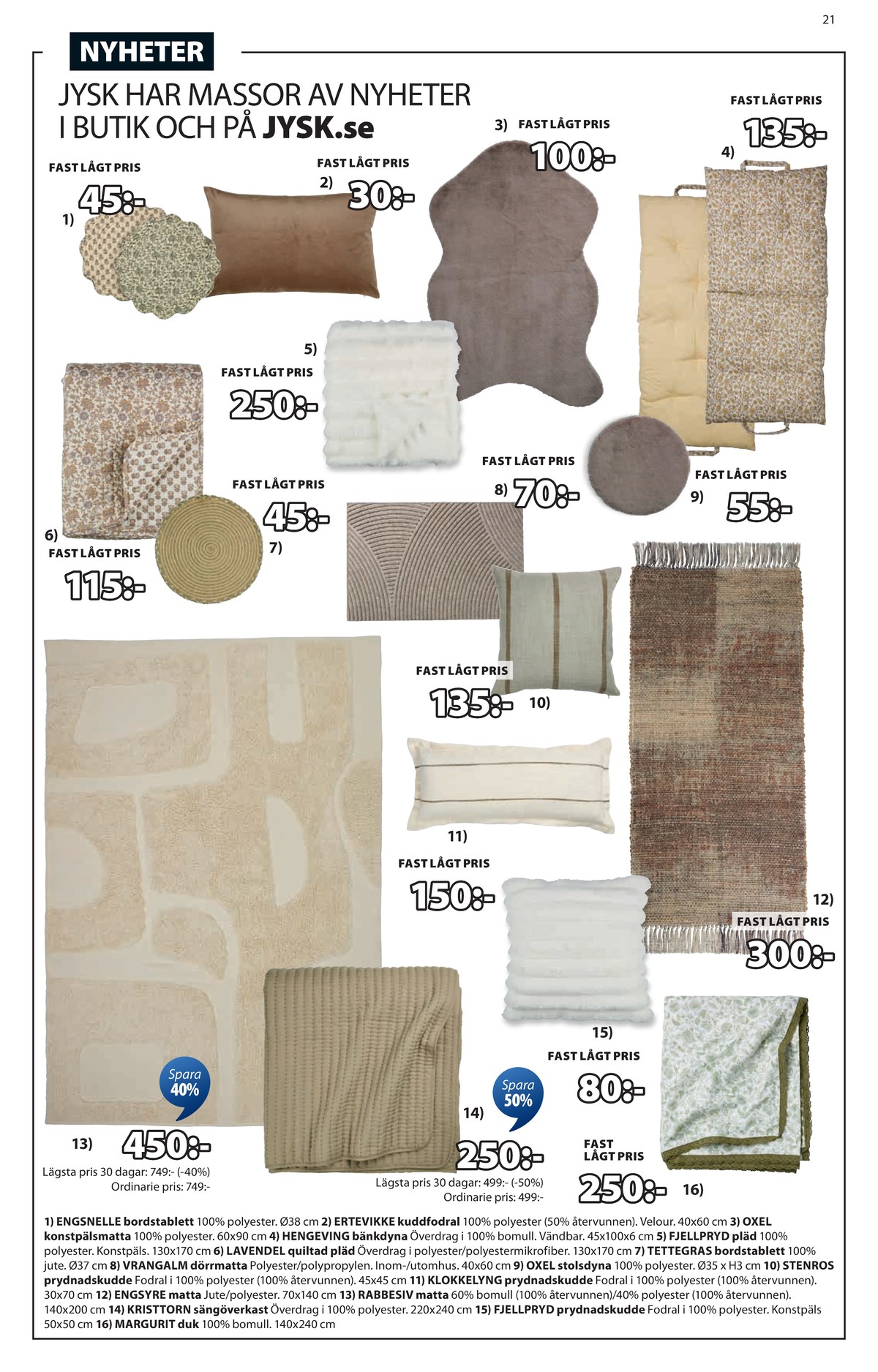 Se Jysk reklamblad för vecka 10 på Kampanjveckan.se. Se bra erbjudanden på många varor. Läs reklambladet här! Sida 22