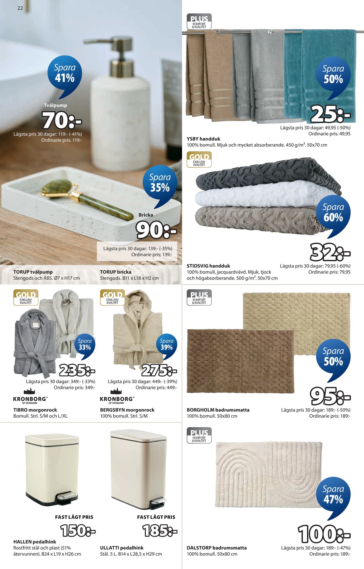 Se Jysk reklamblad för vecka 10 på Kampanjveckan.se. Se bra erbjudanden på många varor. Läs reklambladet här! Sida 23