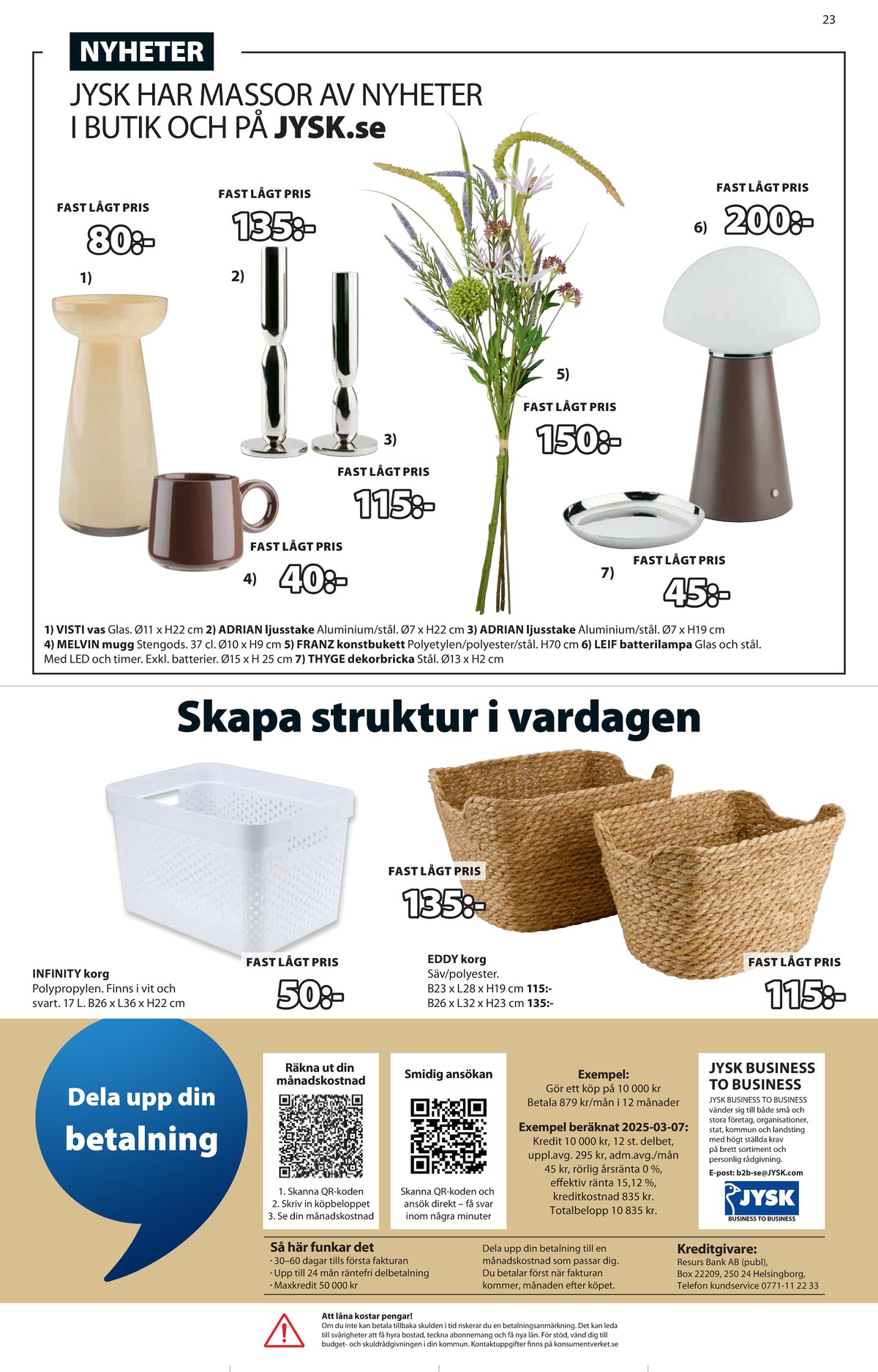 Se Jysk reklamblad för vecka 10 på Kampanjveckan.se. Se bra erbjudanden på många varor. Läs reklambladet här! Sida 24