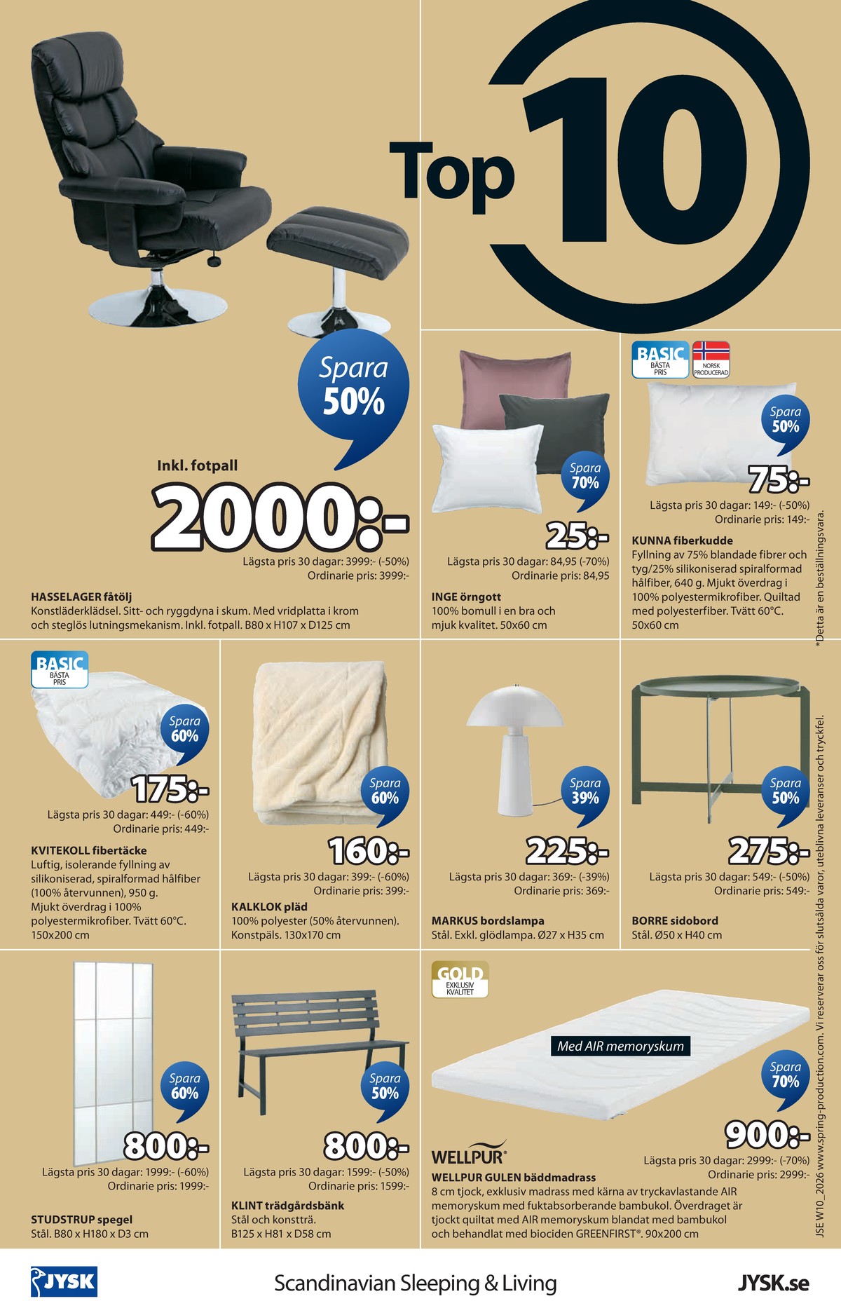 Se Jysk reklamblad för vecka 10 på Kampanjveckan.se. Se bra erbjudanden på många varor. Läs reklambladet här! Sida 25