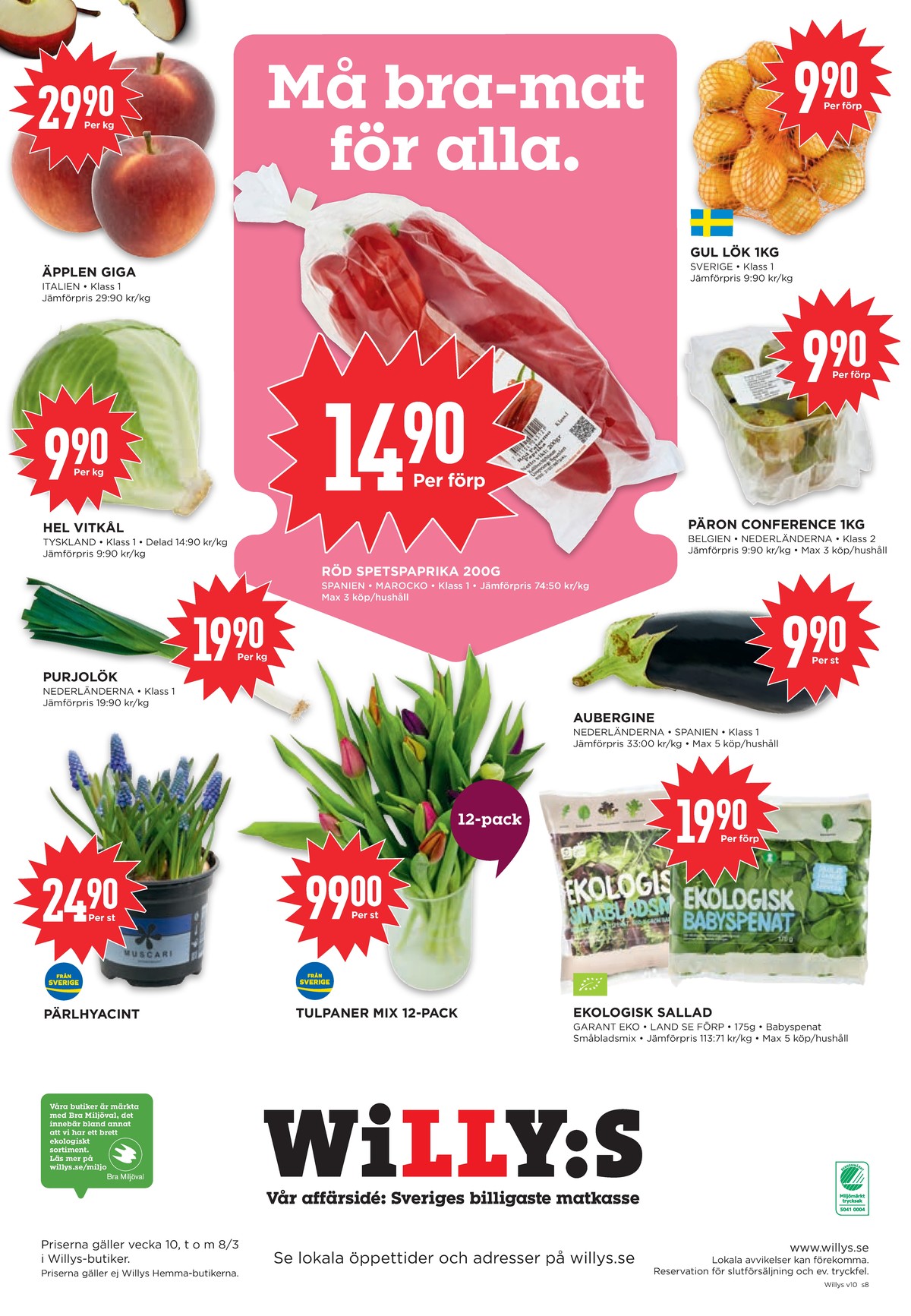Se WILLY:S reklamblad för vecka 10 på Kampanjveckan.se. Se bra erbjudanden på många varor, t.ex. Äpplen okänd eller vitkål okänd. Läs reklambladet här! Sida 8
