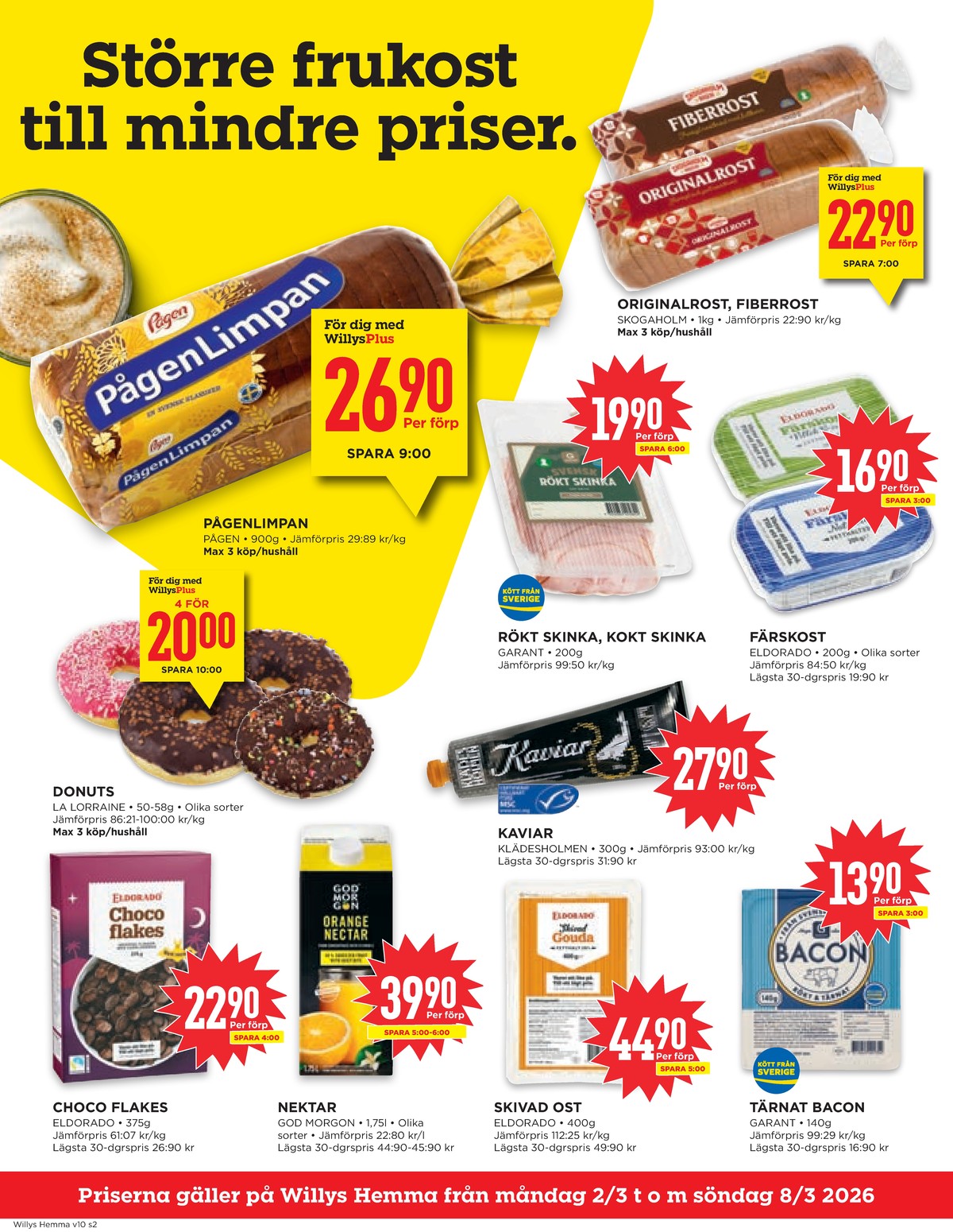 Se WILLY:S hemma reklamblad för vecka 10 på Kampanjveckan.se. Se bra erbjudanden på många varor, t.ex. limpa pågenlimpa eller toastbröd originalrost. Läs reklambladet här! Sida 2
