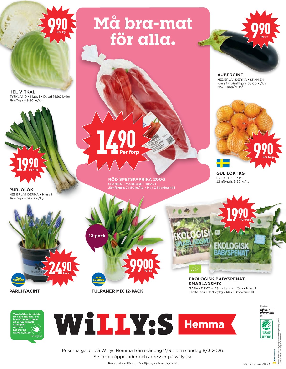 Se WILLY:S hemma reklamblad för vecka 10 på Kampanjveckan.se. Se bra erbjudanden på många varor, t.ex. vitkål okänd eller vitkål okänd. Läs reklambladet här! Sida 4
